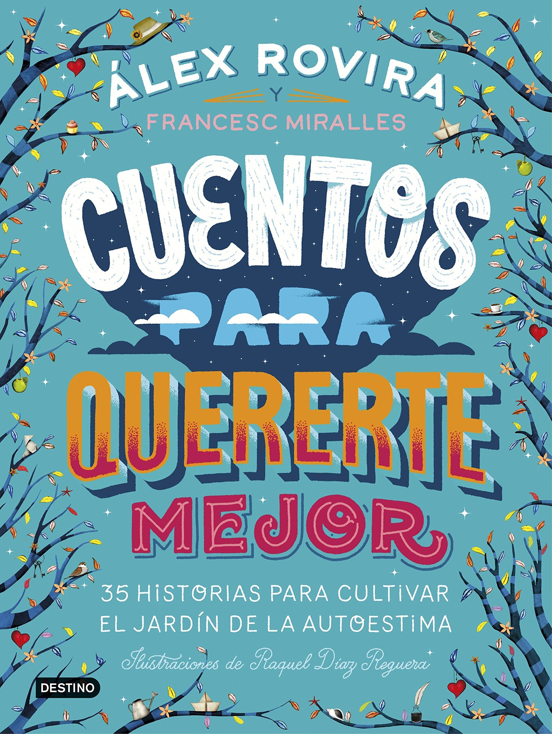 Cuentos para quererte mejor: Ilustraciones de Raquel Díaz Reguera (Libros ilustrados) Social Sciences