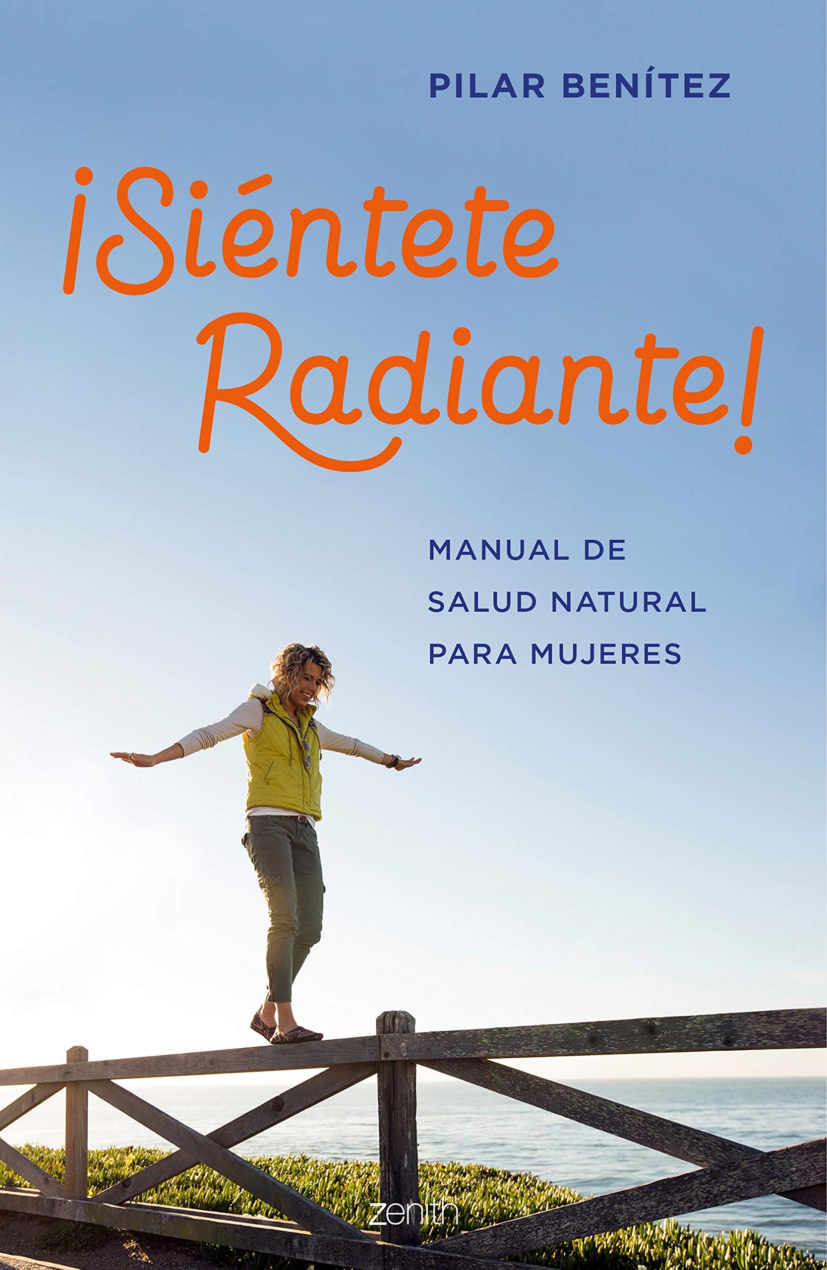 ¡Siéntete radiante!: Manual de salud natural para mujeres Medicine