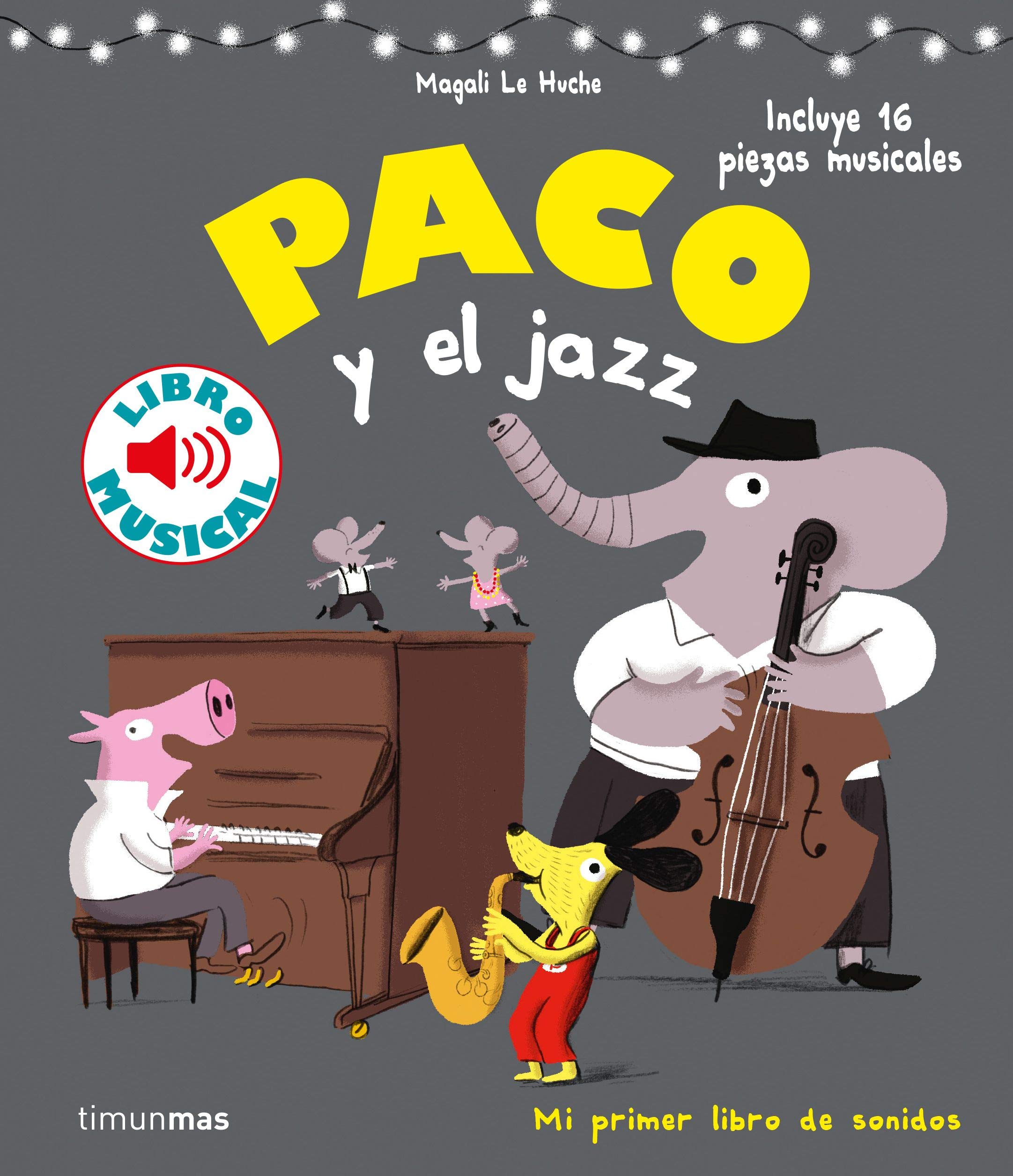 Paco y el jazz. Libro musical (Libros con sonido) Tiptoi & Games