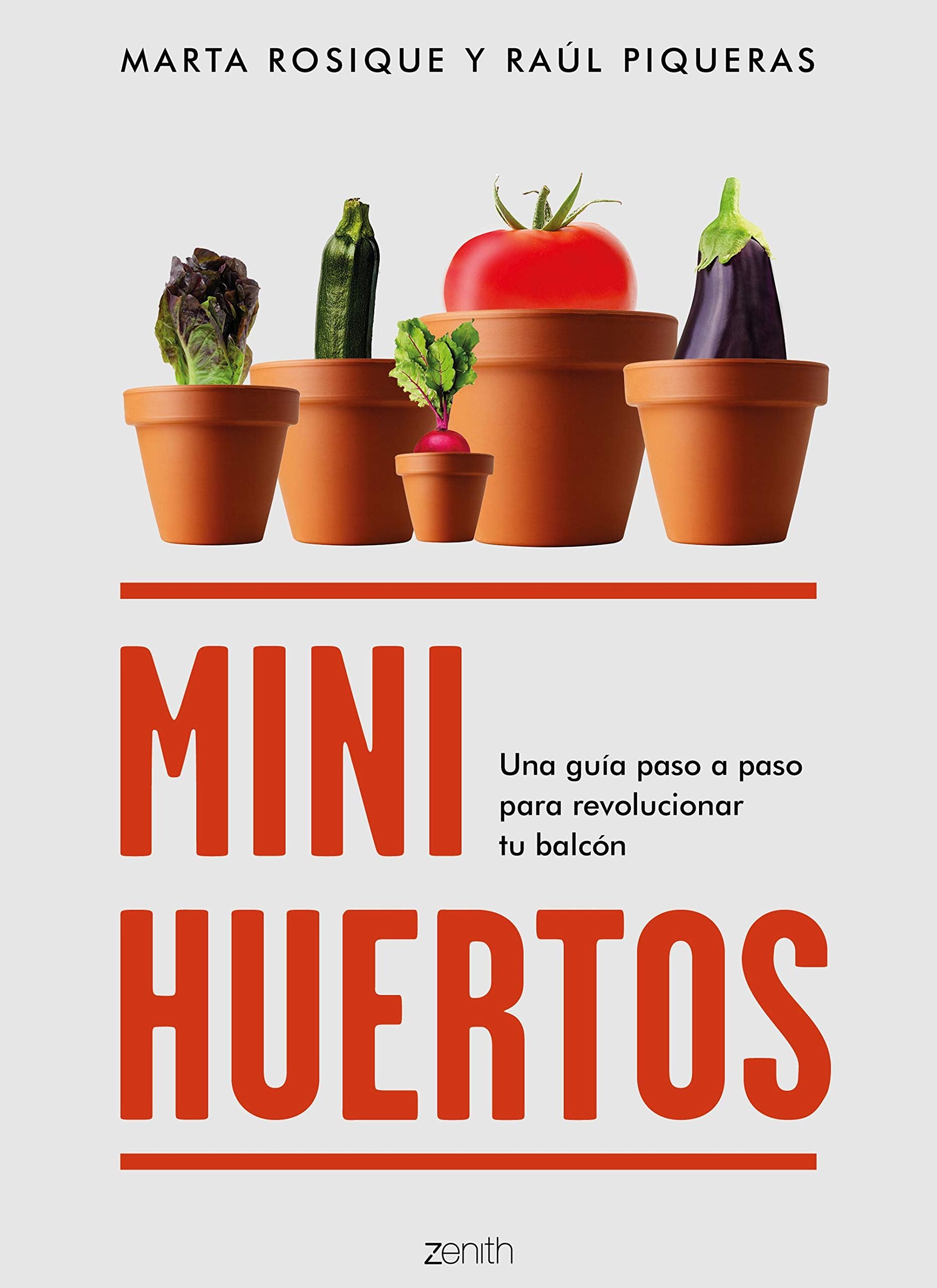 Minihuertos: Una guía paso a paso para revolucionar tu balcón book
