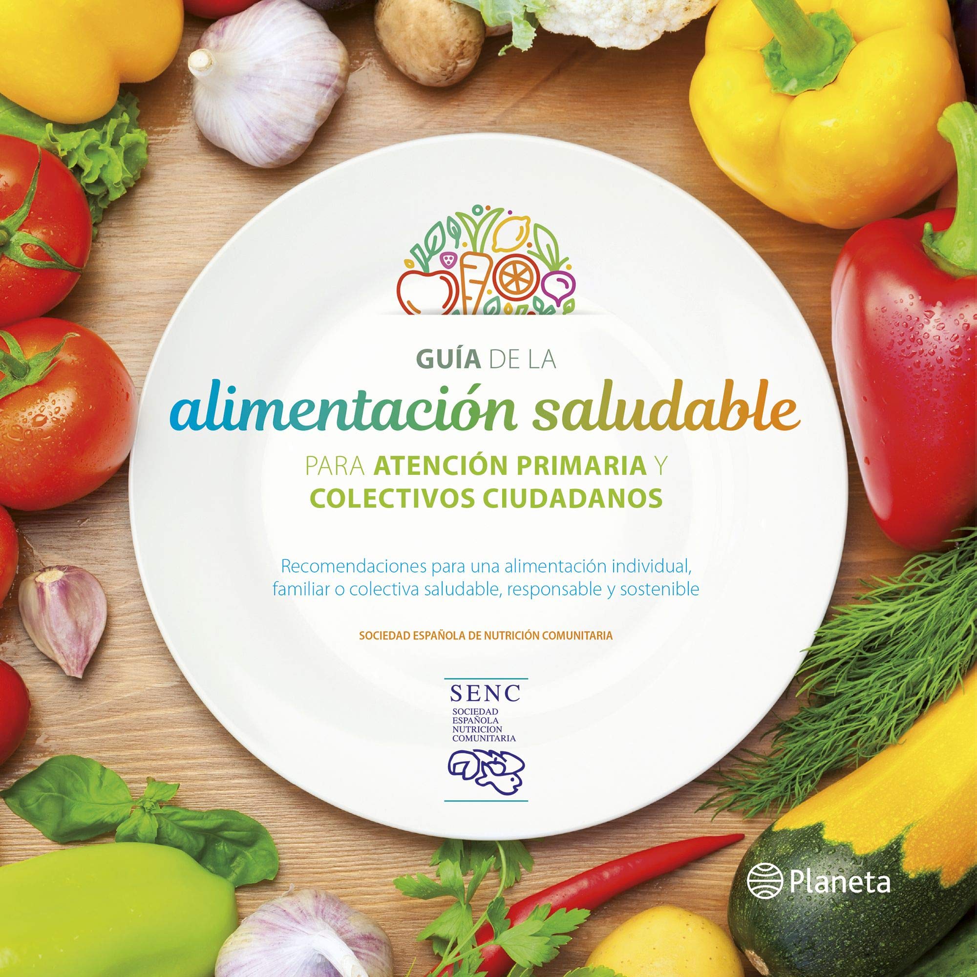 Guía de la alimentación saludable: Para la atención primaria y colectivos ciudadanos book
