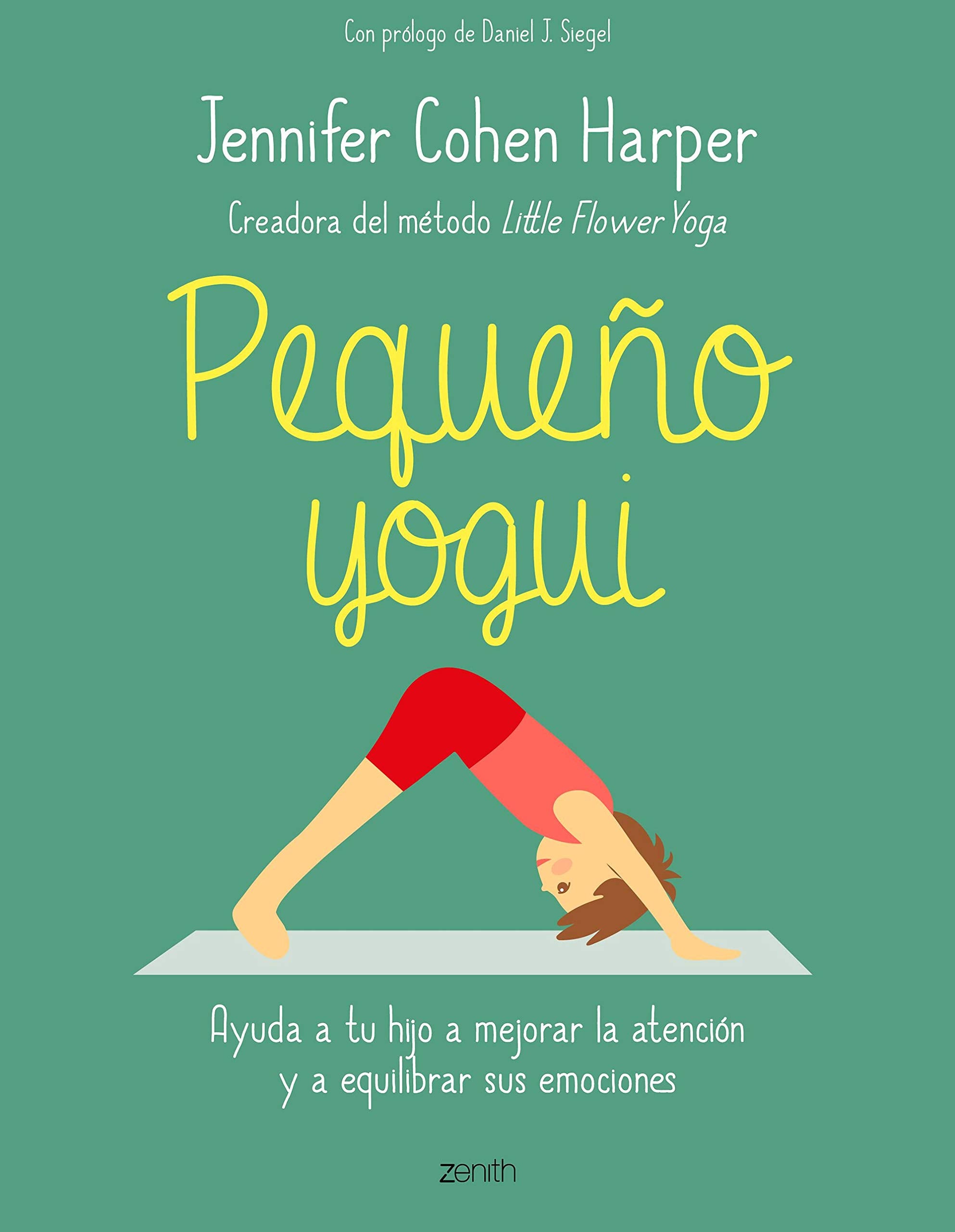 Pequeño yogui: Ayuda a tu hijo a mejorar la atención y a equilibrar sus emociones book