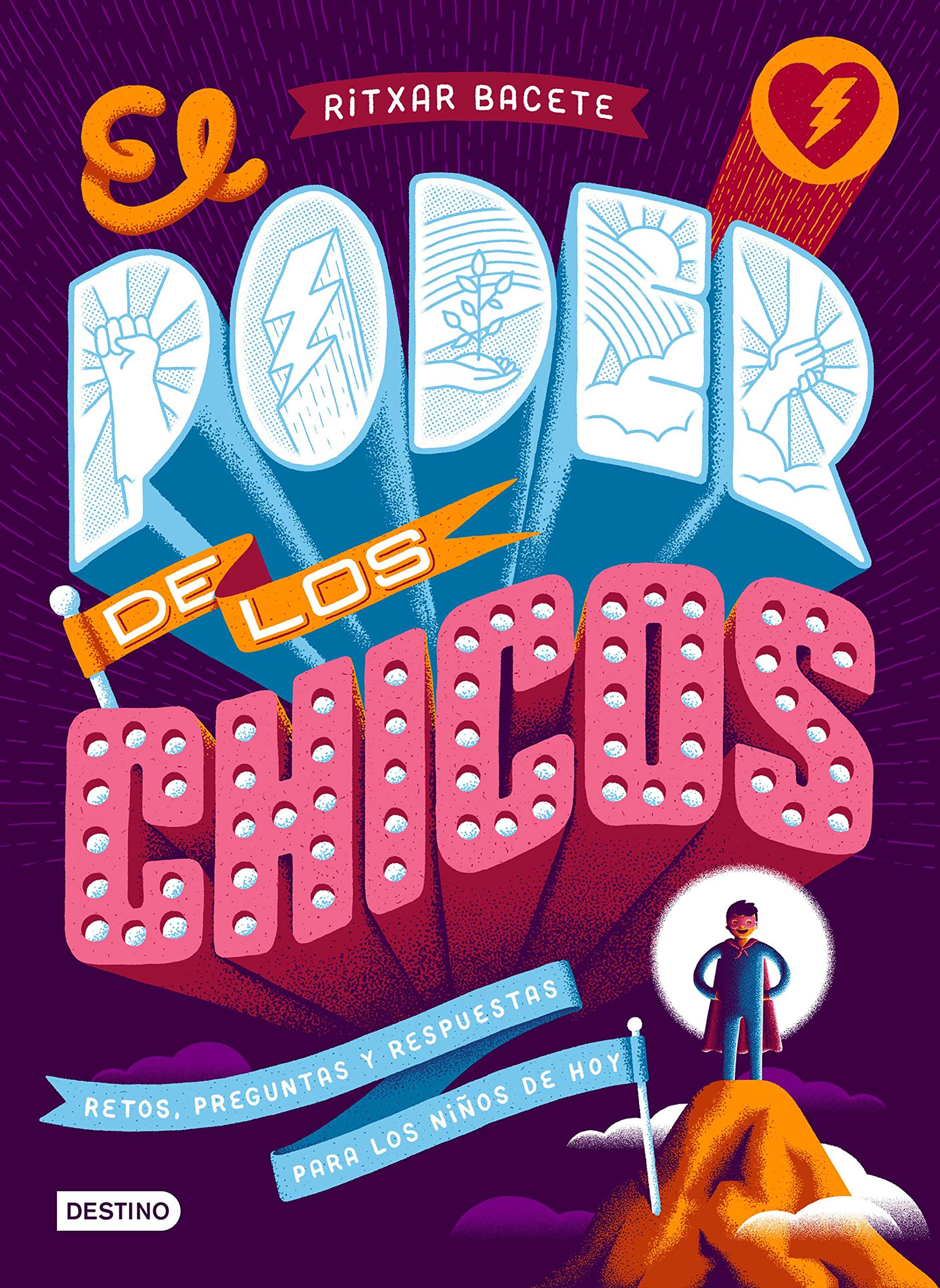 El poder de los chicos: Retos, preguntas y respuestas para los niños de hoy (Libros de conocimiento) Books