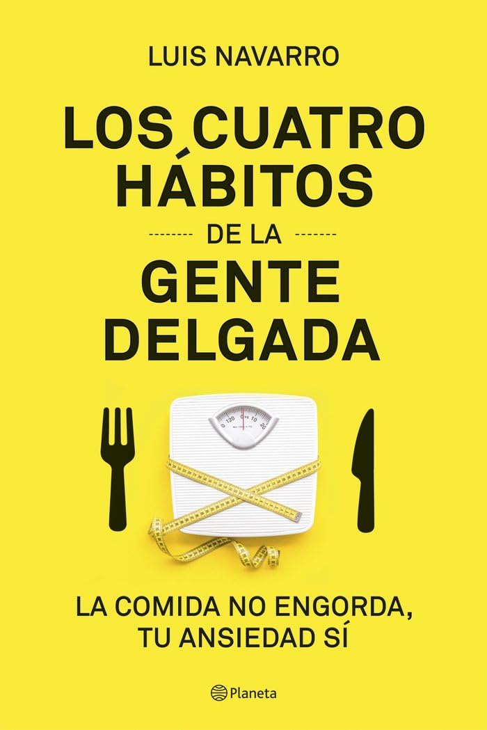 Los 4 hábitos de la gente delgada : la comida no engorda, tu ansiedad sí Leisure, Home & Garden