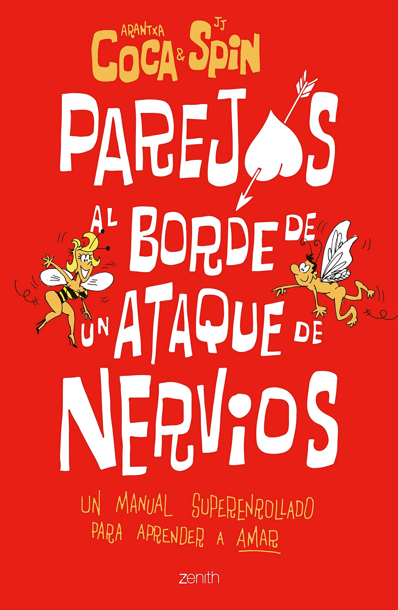 Parejas al borde de un ataque de nervios: Un manual superenrollado para aprender a amar book