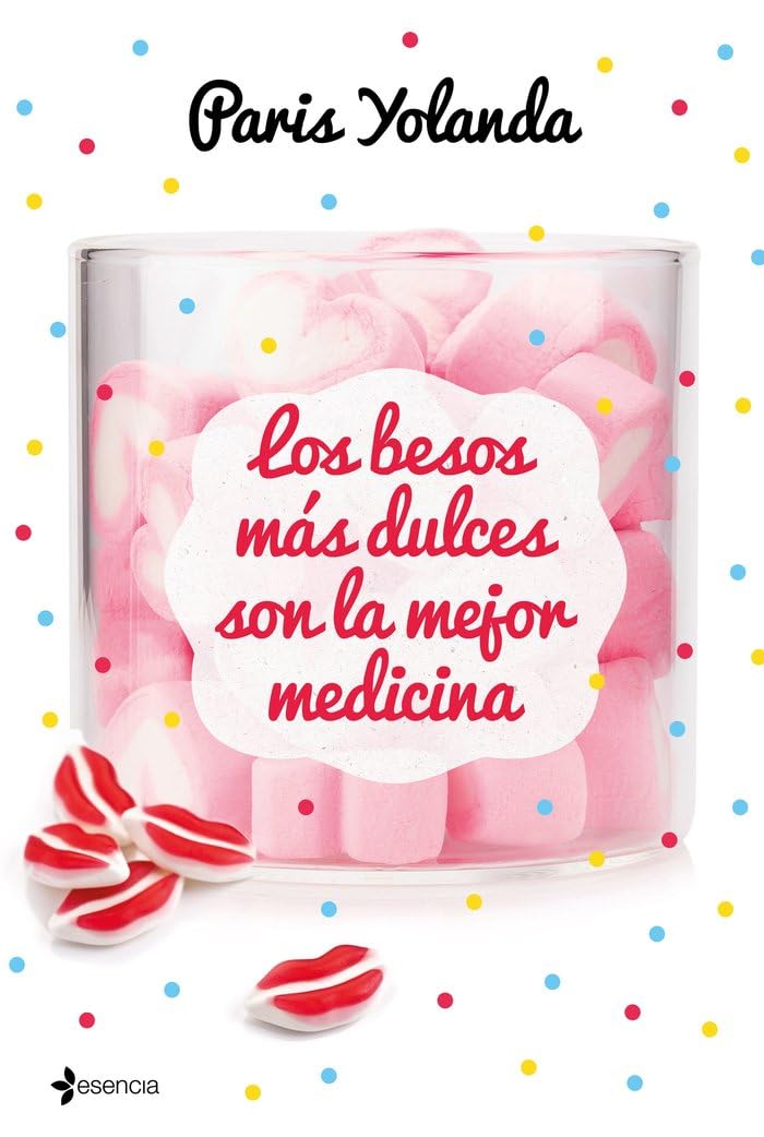 Los besos más dulces son la mejor medicina (Romántica Contemporánea) Contemporary literature