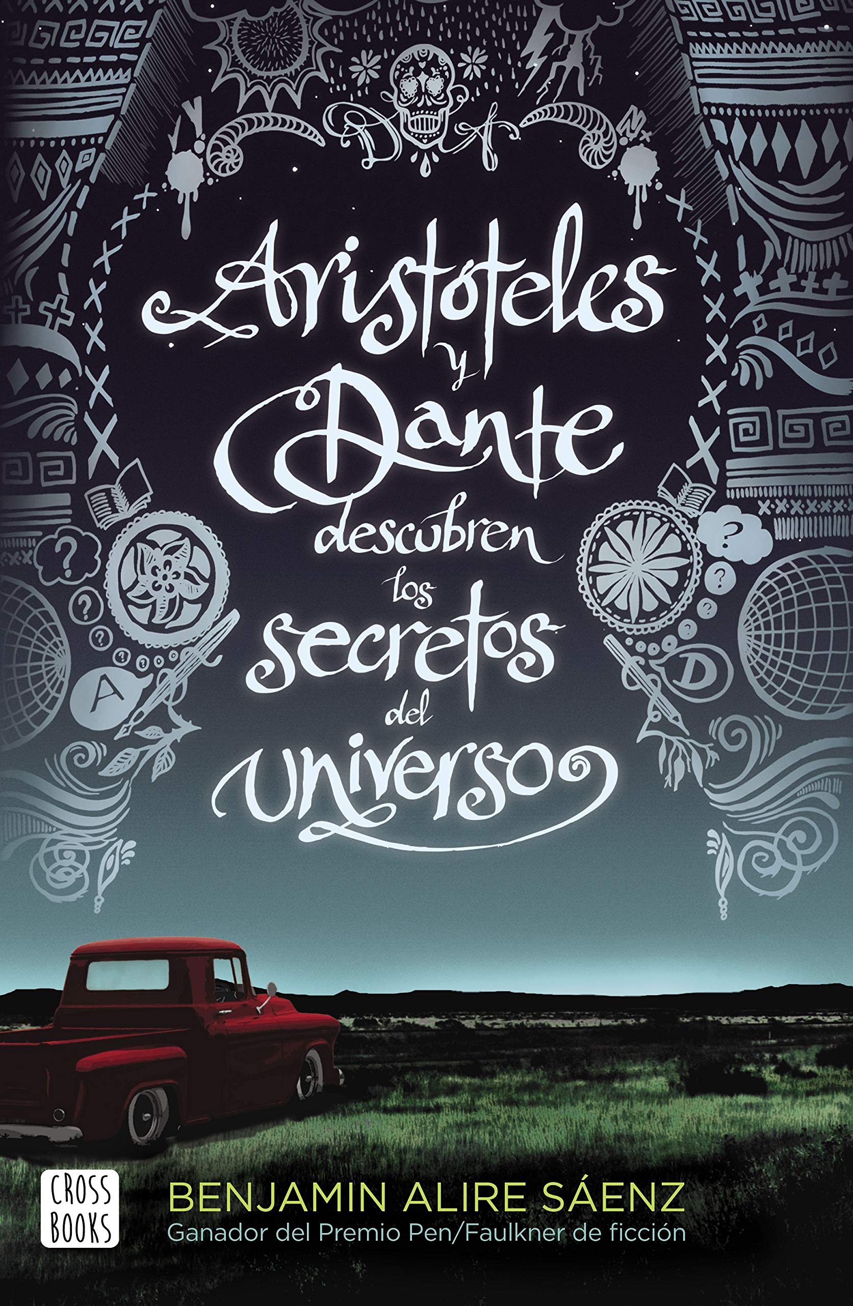 Aristóteles y Dante descubren los secretos del universo: XXI Premi Llibreter 2020 (Ficción, Band 1) Romance