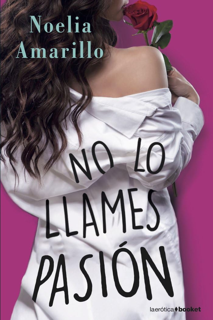 No lo llames pasión: Serie No lo llames, 2 book