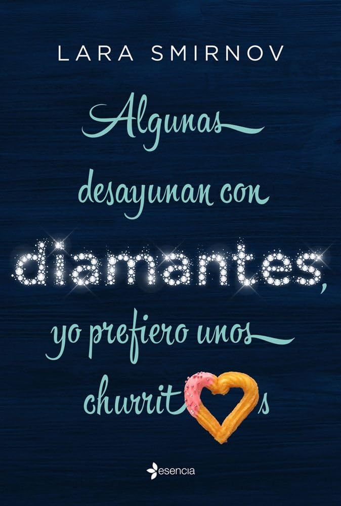 Algunas desayunan con diamantes, yo prefiero unos churritos book