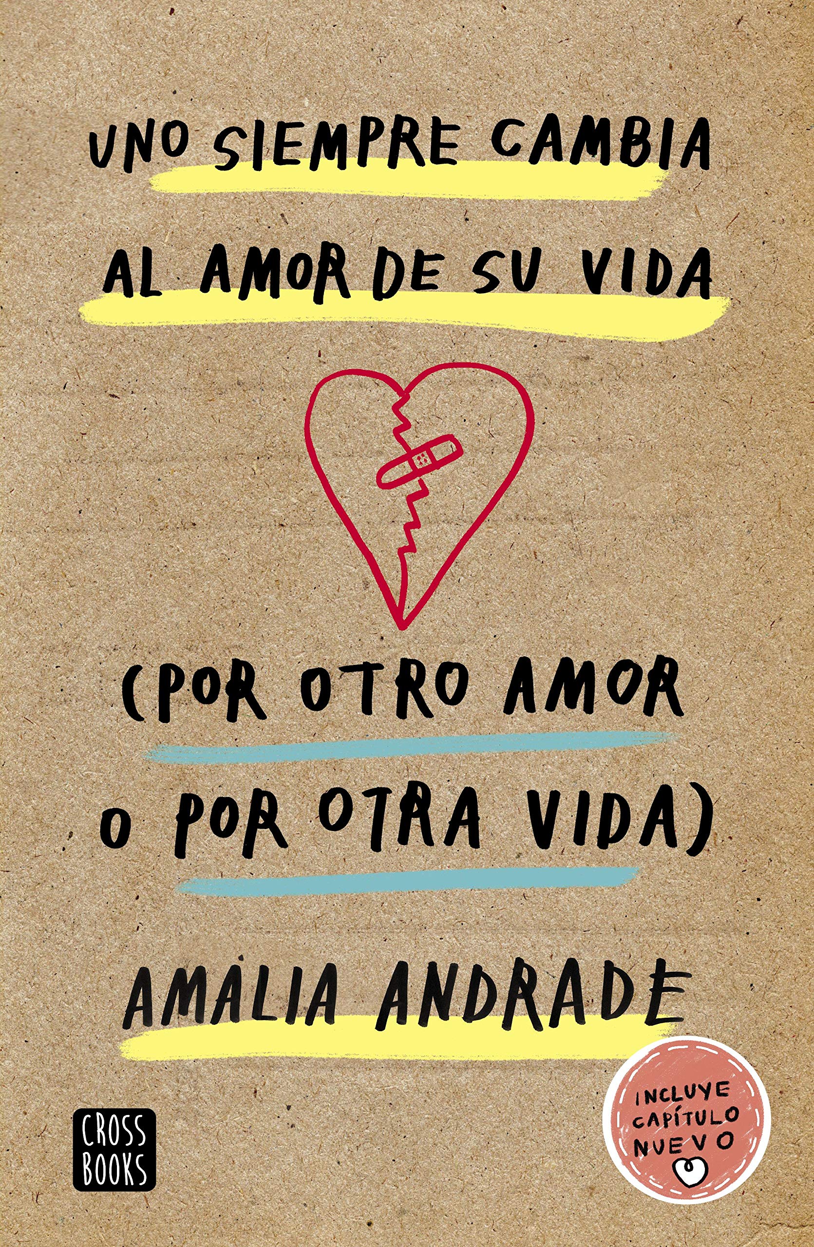 Uno siempre cambia al amor de su vida. (Por otro amor o por otra vida) (Ficción) Young adult books