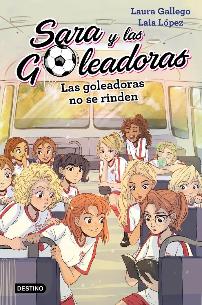 Las Goleadoras no se rinden: Sara y las Goleadoras 5 6-9 years