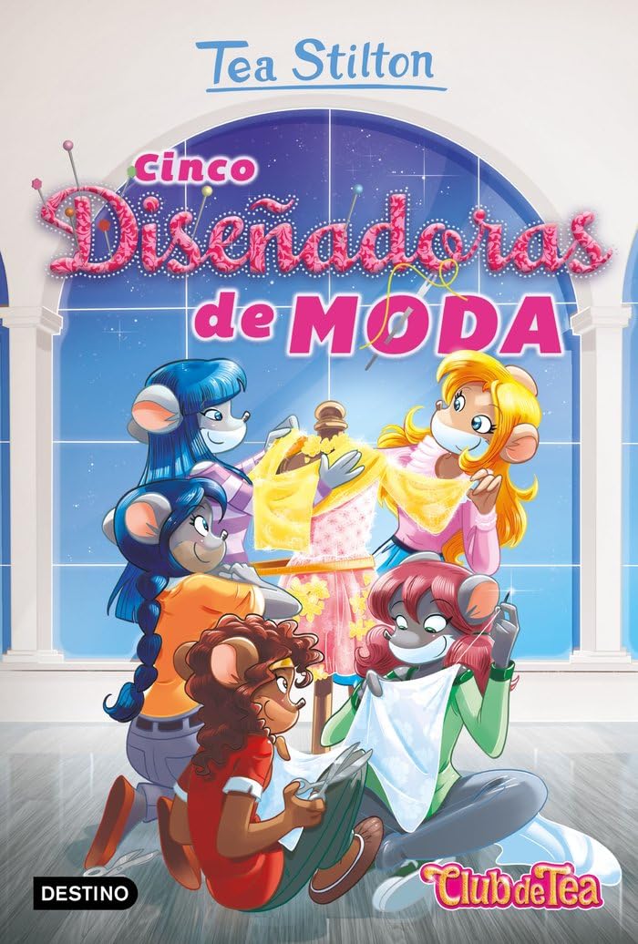 Cinco diseñadoras de moda: Vida en Ratford 31 (Tea Stilton, Band 31) Novels & Short Stories