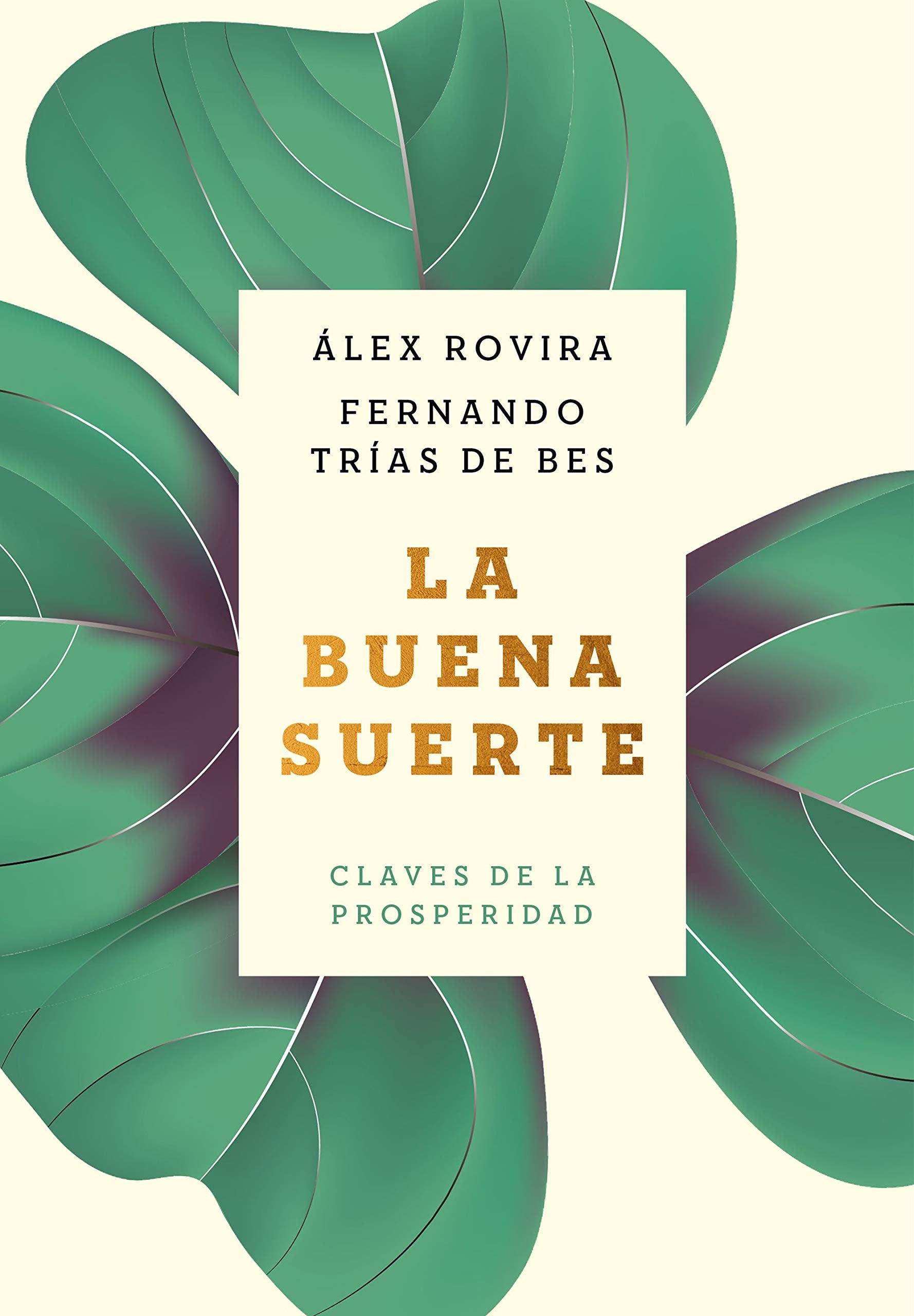 La buena suerte: Claves de la prosperidad (Autoayuda y superación) book