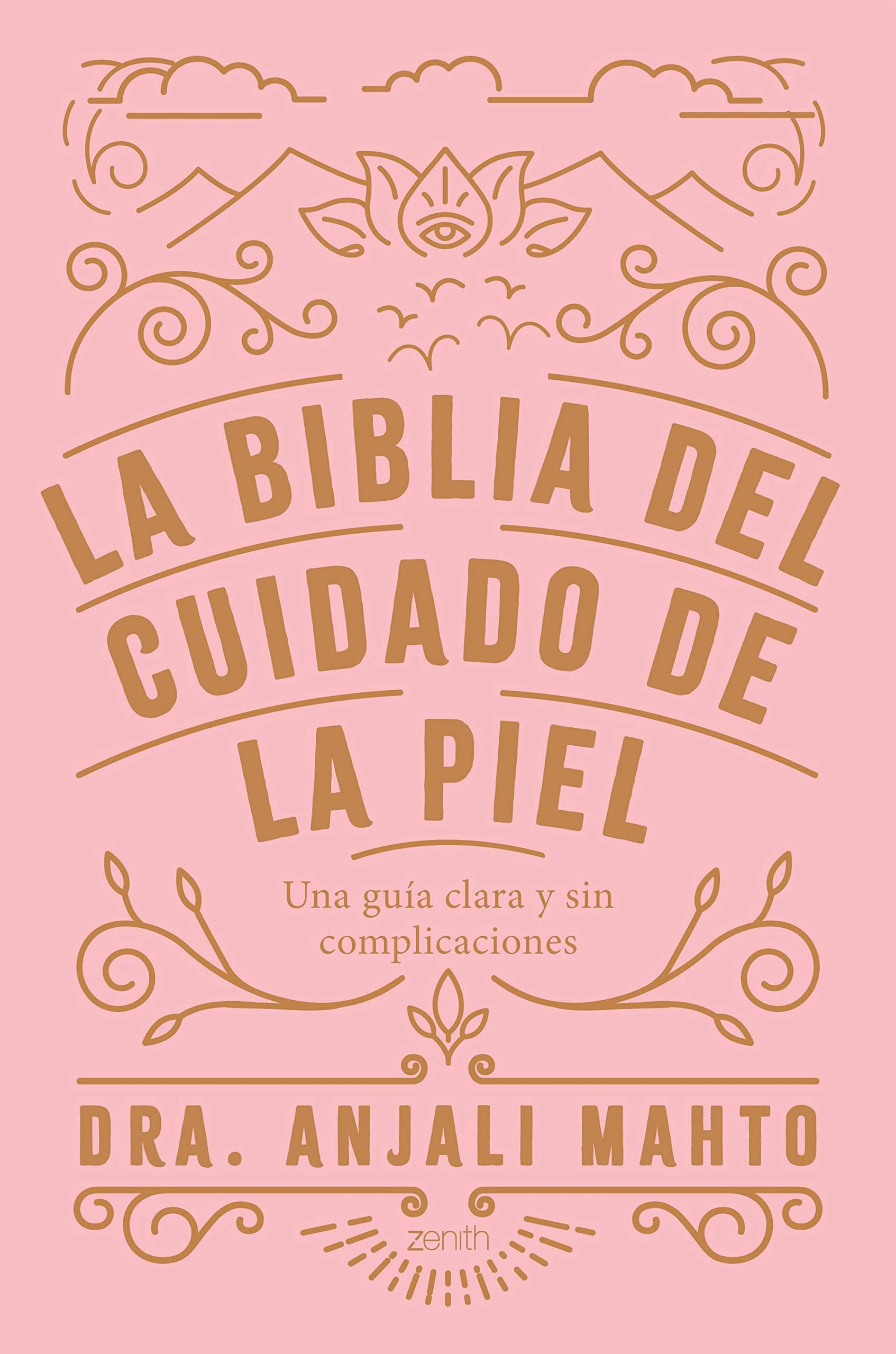 La biblia del cuidado de la piel: Una guía clara y sin complicaciones (Zenith Her) Leisure, Home & Garden