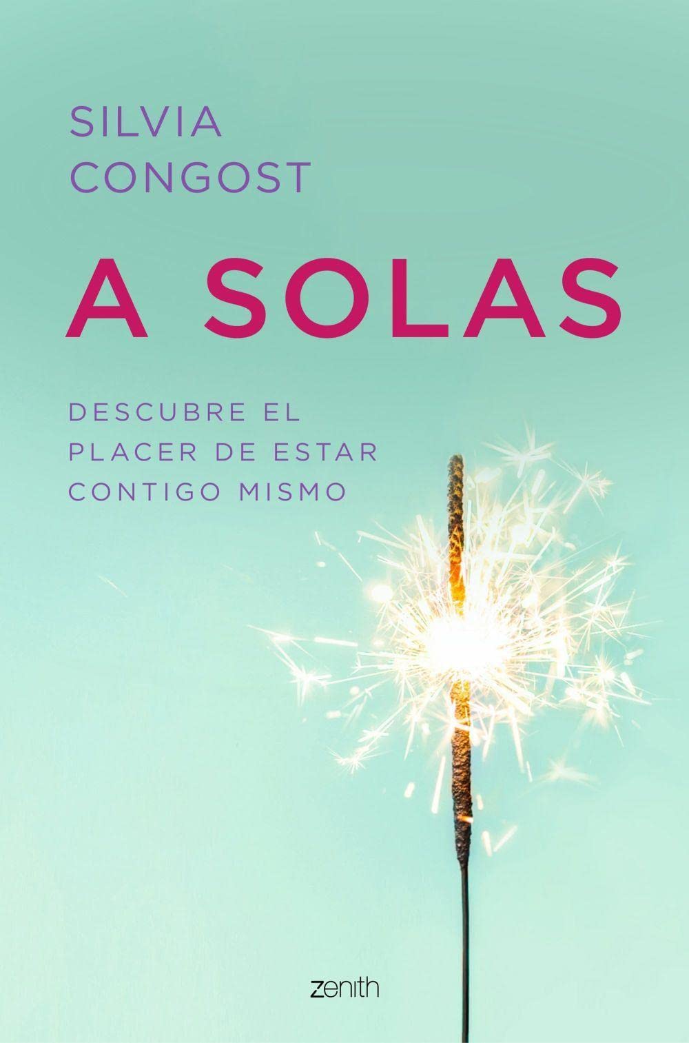 A solas: Descubre el placer de estar contigo mismo (Autoayuda y superación) Books