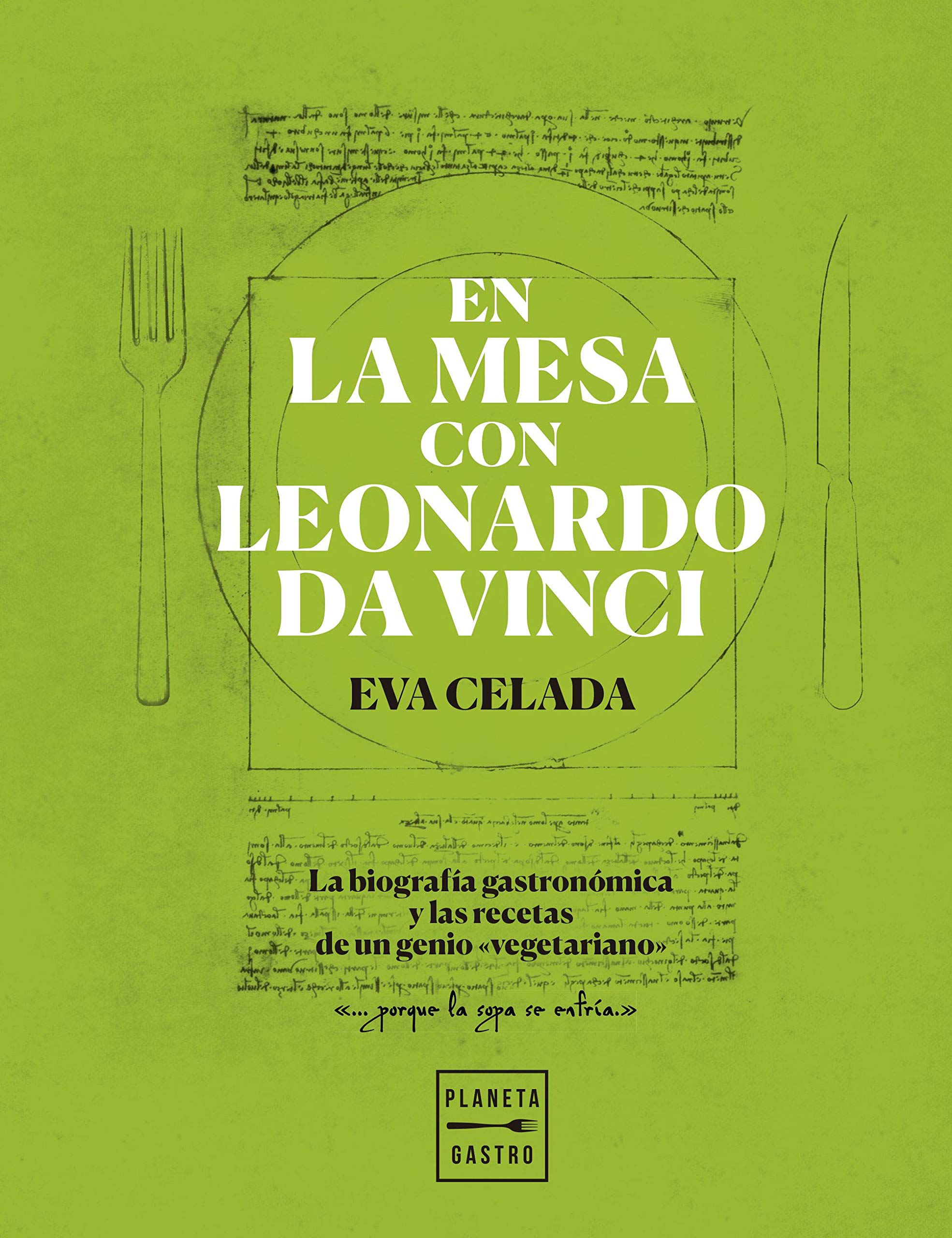 En la mesa con Leonardo da Vinci: La biografía gastronómica y las recetas de un genio "vegetariano" (Cocina Temática) Film, Art & Culture