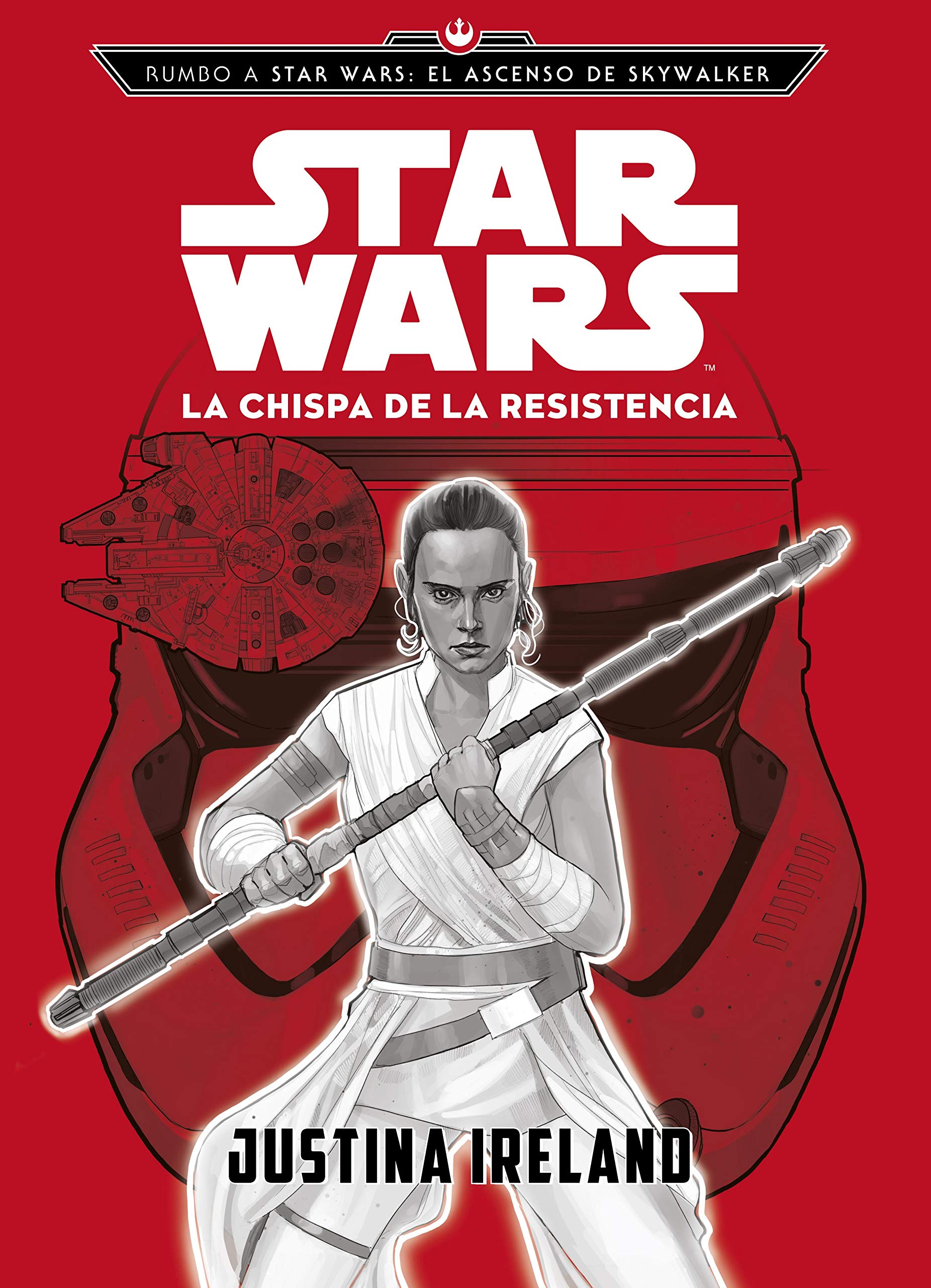 Rumbo a Star Wars : el ascenso de Skywalker : la chispa de la Resistencia Novels & Short Stories