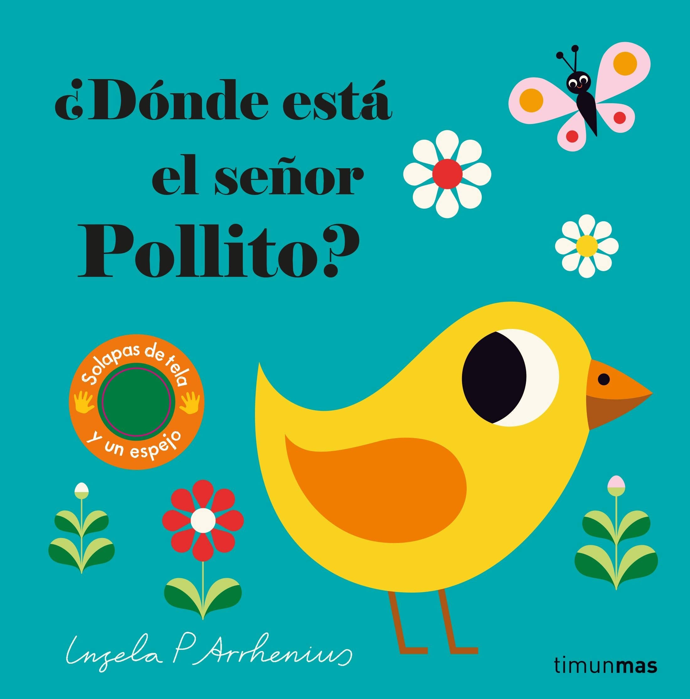 ¿Dónde está el señor Pollito?: Solapas de tela y un espejo (Libros con texturas) Tiptoi & Games