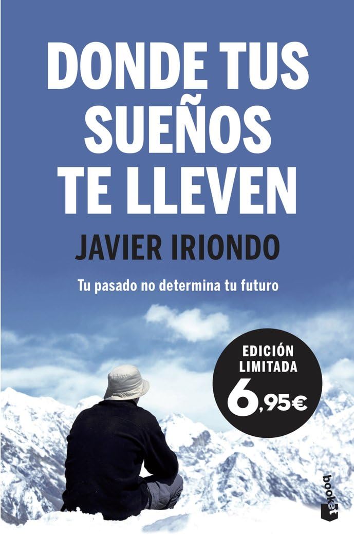 Donde tus sueños te lleven: Tu pasado no determina tu futuro. Prólogo de Pablo Motos Lifestyle