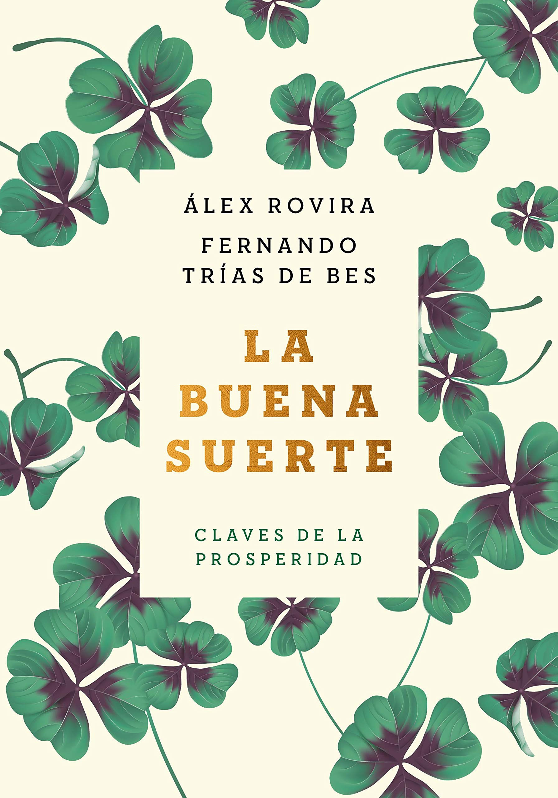 La buena suerte (tapa blanda): Claves de la prosperidad (Autoayuda y superación) Business, Finance & Career