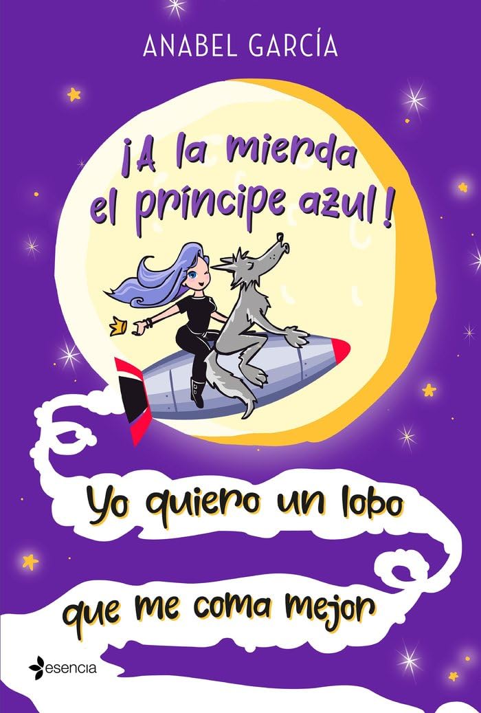 ¡A la mierda el príncipe azul! Yo quiero un lobo que me coma mejor (Comedia erótica) Contemporary literature