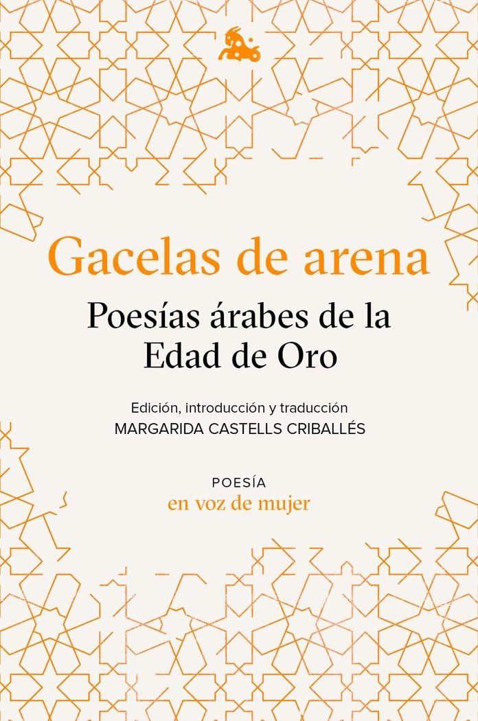 Gacelas de arena: Poesías árabes de la Edad de Oro book
