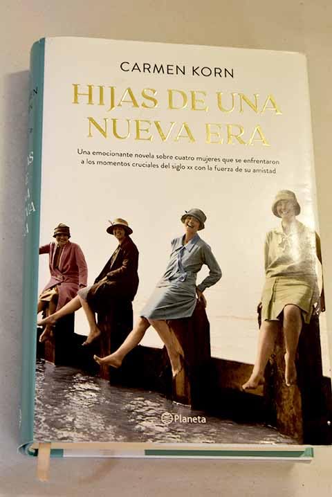Hijas de una nueva era (Saga Hijas de una nueva era 1): Cuatro mujeres que se enfrentaron a los momentos cruciales del siglo XX Books