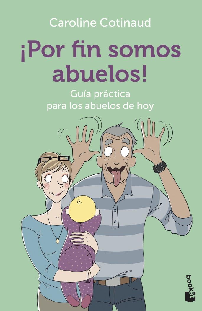 ¡Por fin somos abuelos!: Guía práctica para los abuelos de hoy (Familia) Books