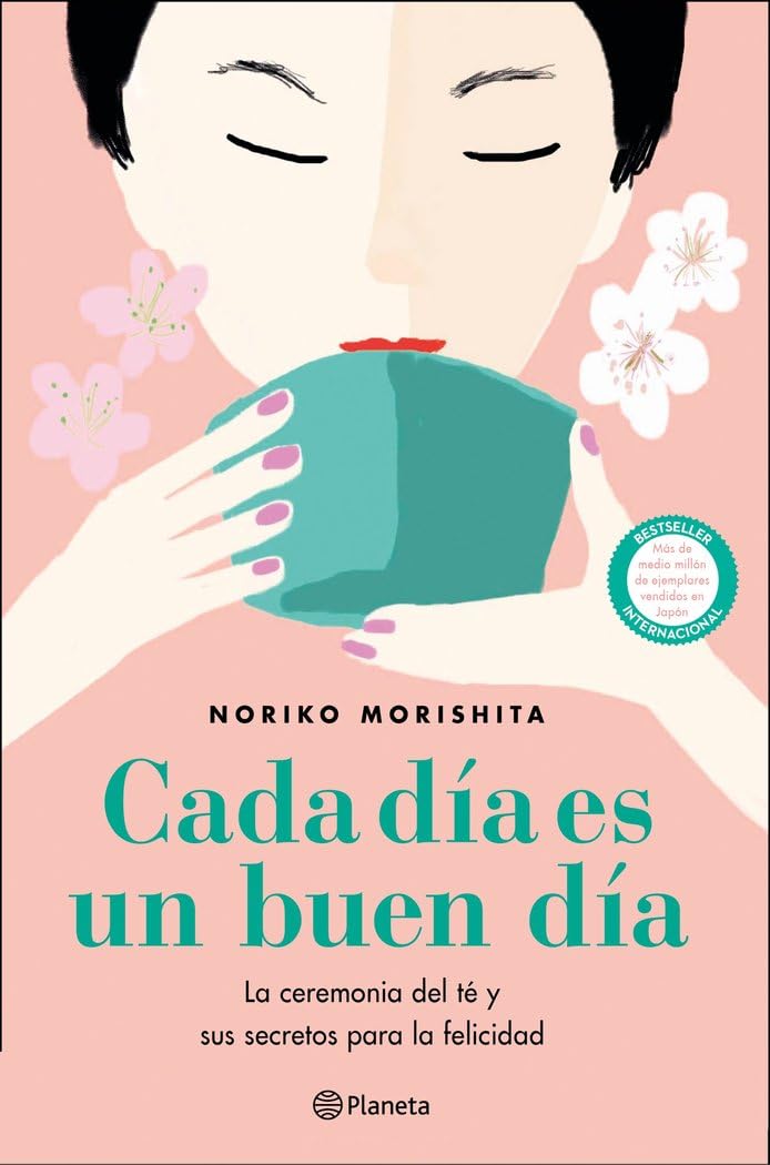 Cada día es un buen día : la ceremonia del té y sus secretos para la felicidad Contemporary literature