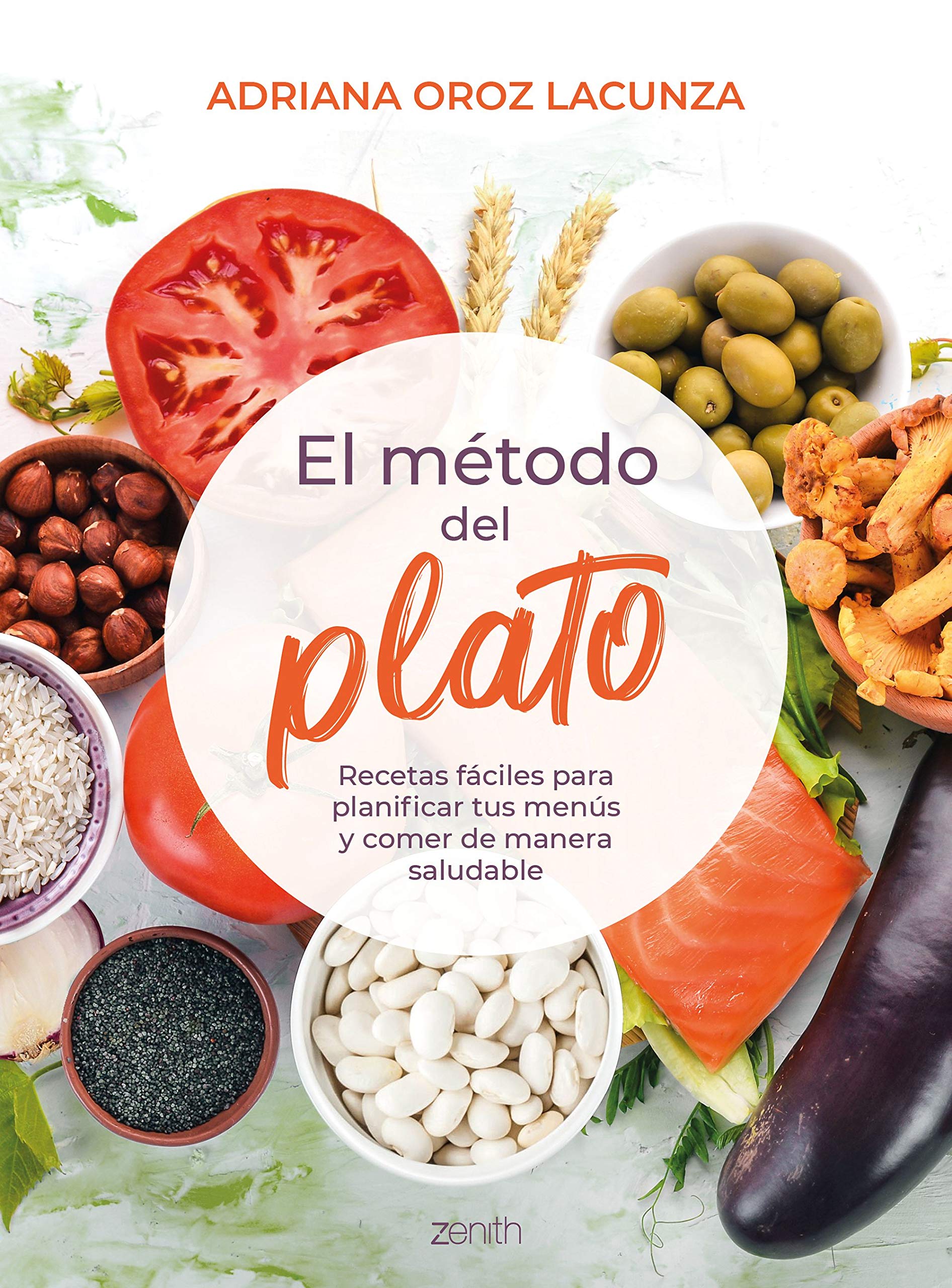 El método del plato: Recetas fáciles para planificar tus menús y comer de manera saludable Cooking & Enjoying