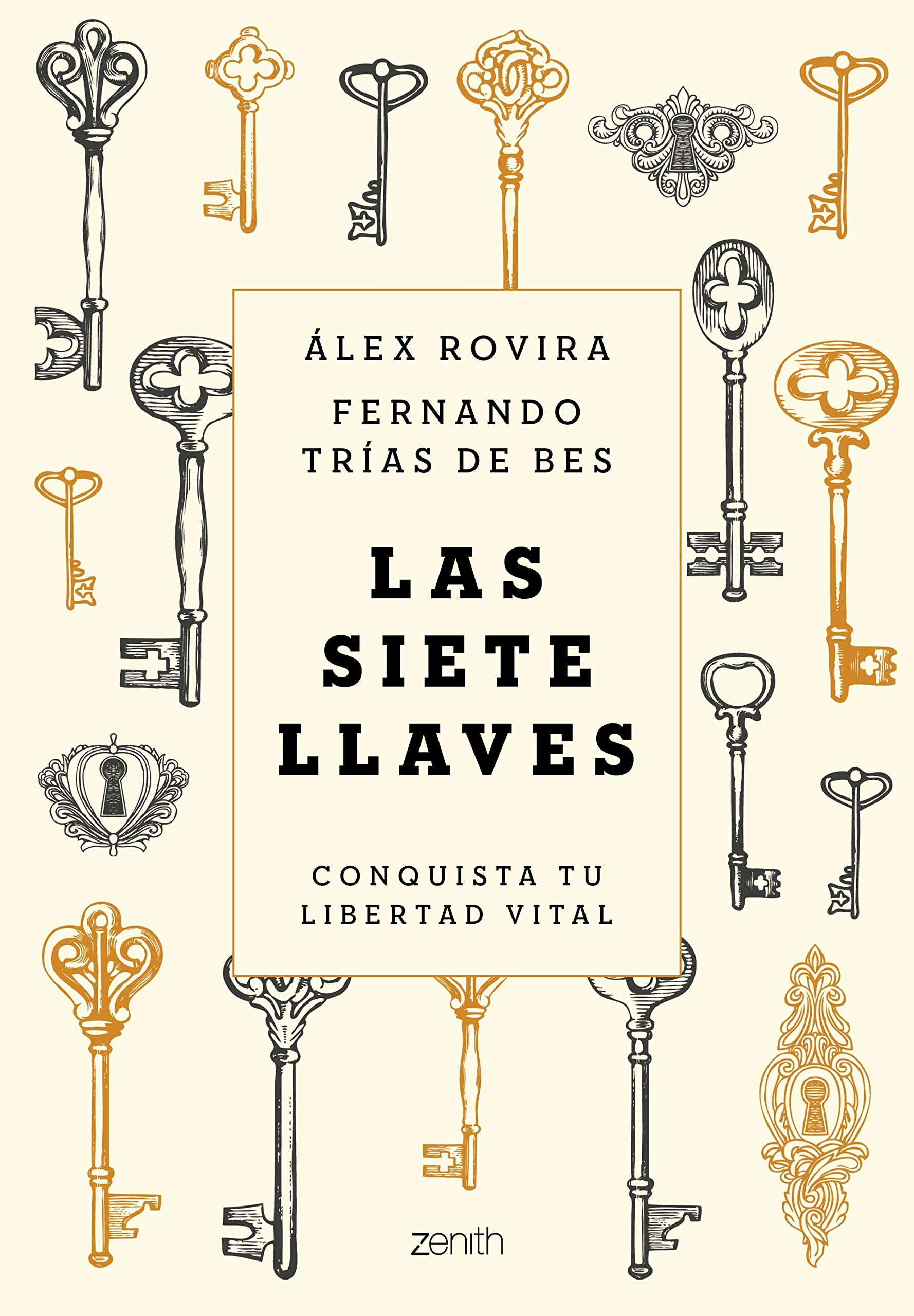 Las siete llaves: Conquista tu libertad vital (Autoayuda y superación) Philosophy