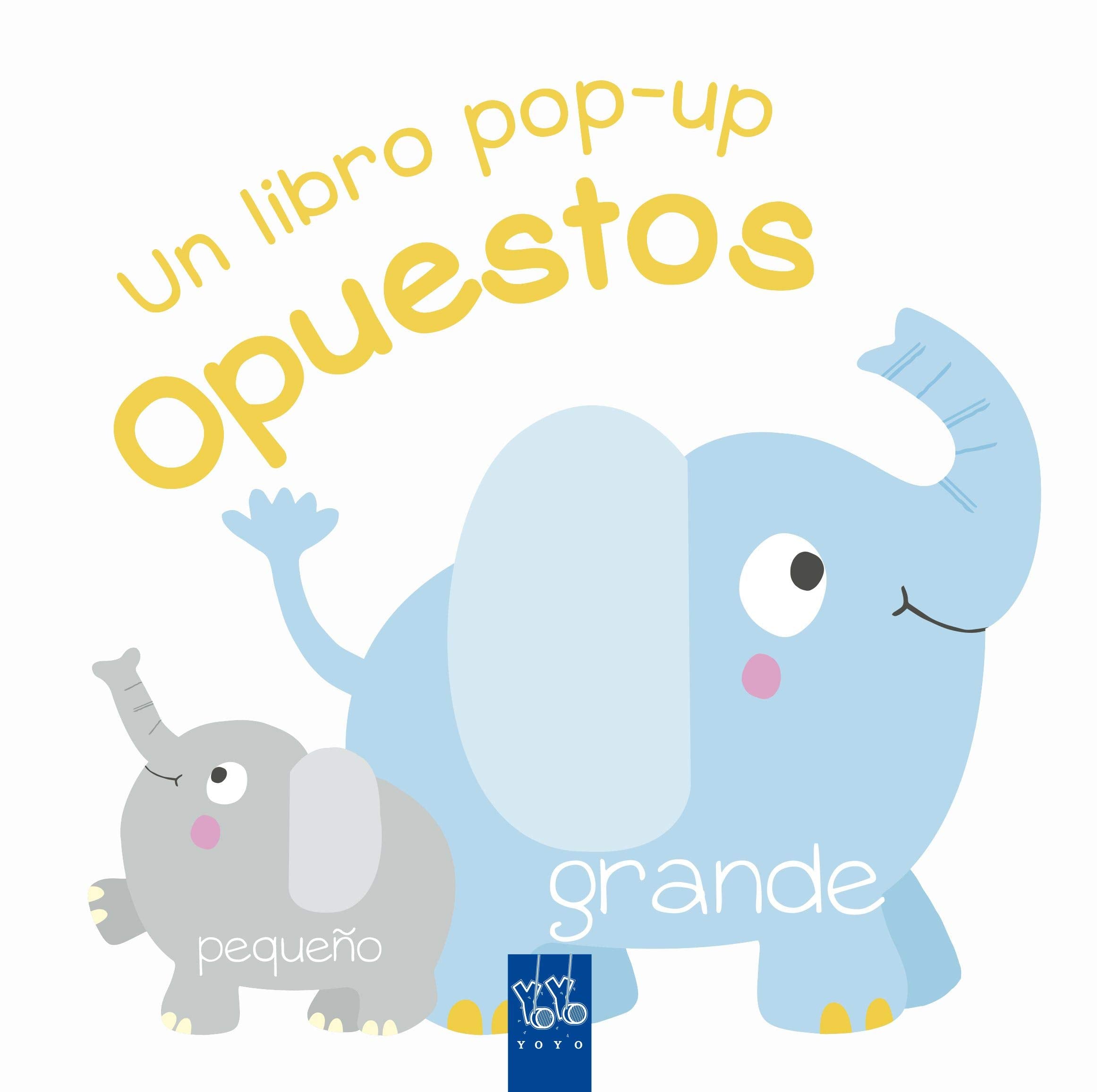 Opuestos: Un libro pop-up Non-fiction books for kids