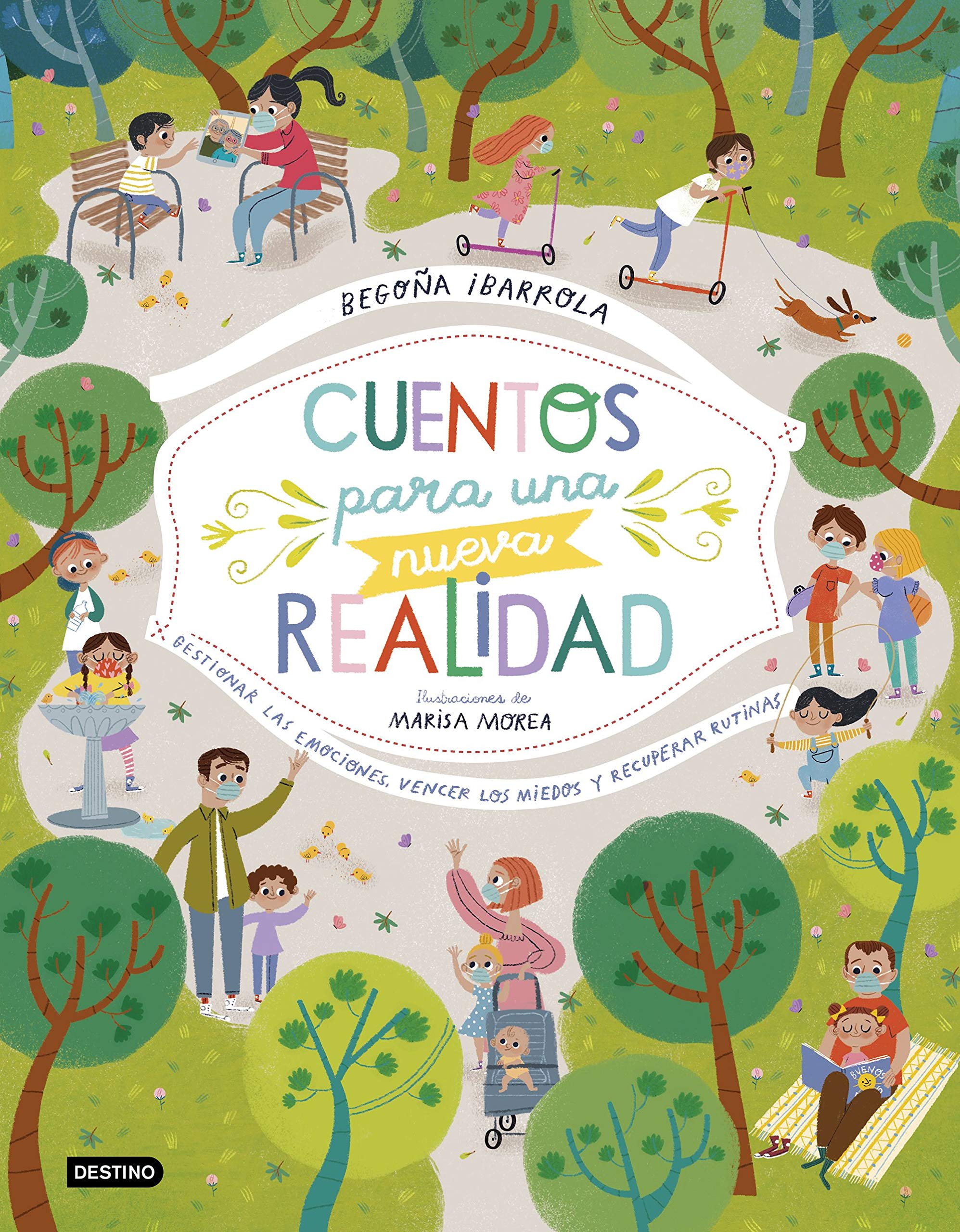 Cuentos para una nueva realidad: Gestionar las emociones, vencer los miedos y recuperar rutinas (Destino. Fuera de colección) Non-fiction