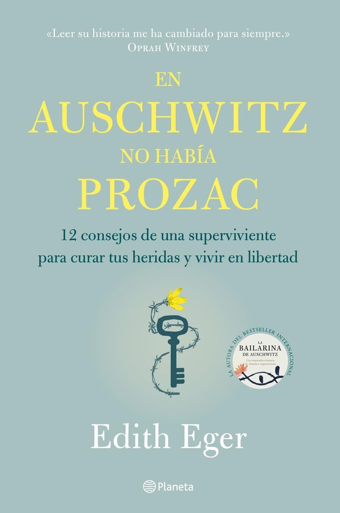 En Auschwitz no había Prozac: 12 consejos de una superviviente para curar tus heridas y vivir en libertad (No Ficción) Business, Finance & Career