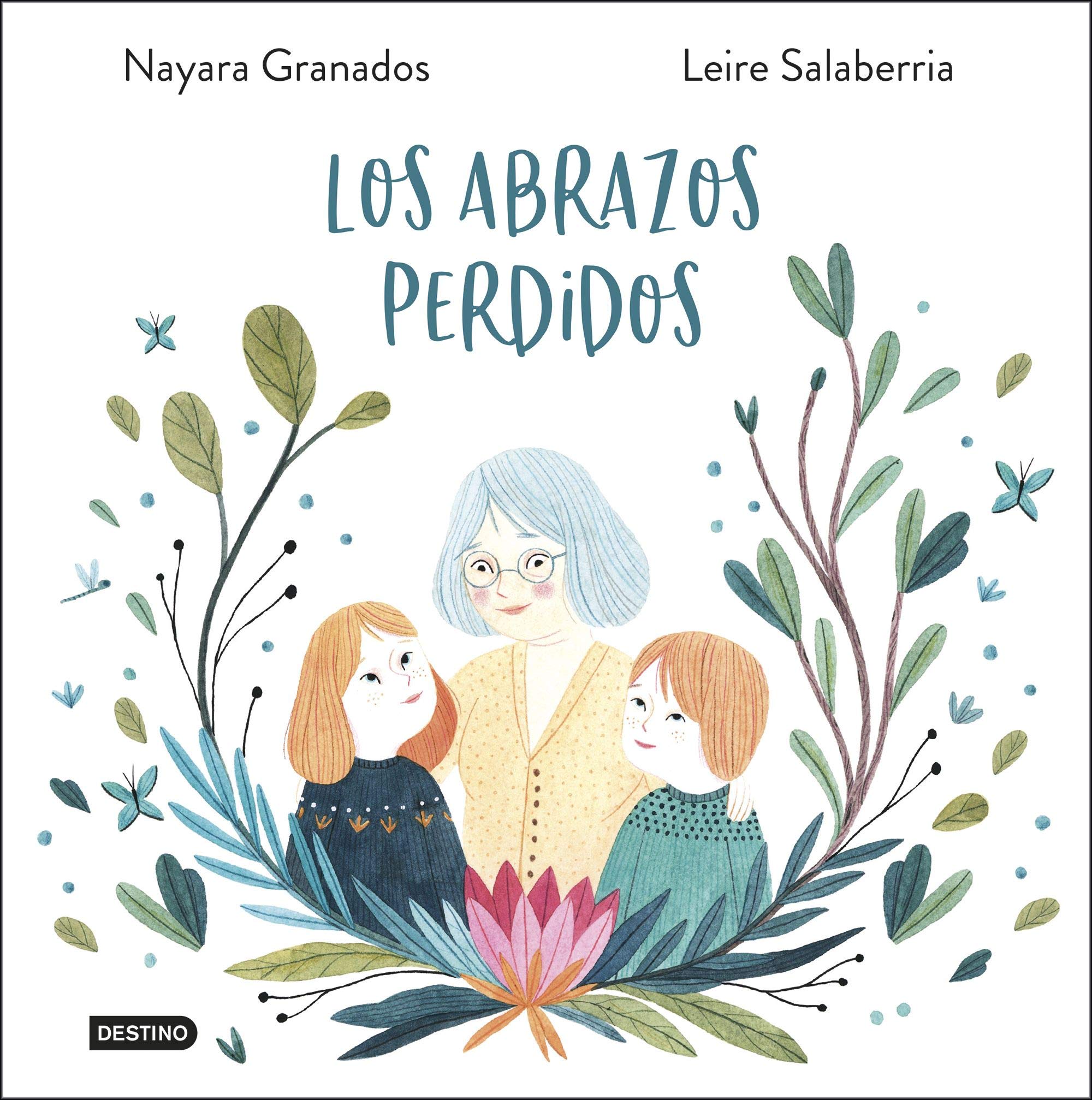 Los abrazos perdidos (Destino. Fuera de colección) Children's books