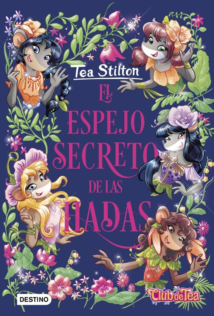 El espejo secreto de las hadas (Tea Stilton, Band 8) Novels & Short Stories
