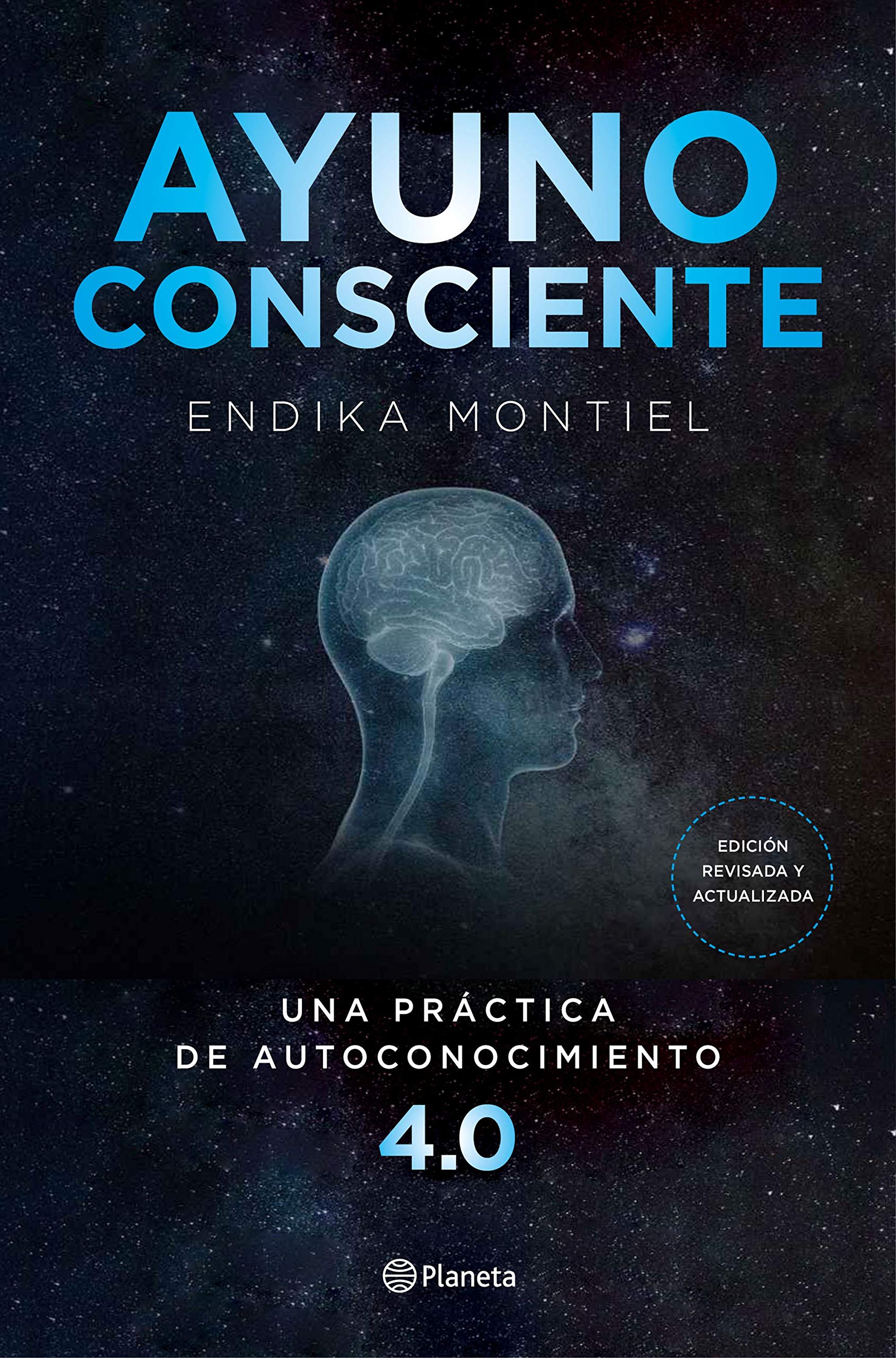 Ayuno consciente: Una práctica de autoconocimiento 4.0 (No Ficción) Medicine