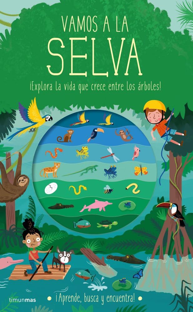 Vamos a la selva: ¡Explora la vida que crece entre los árboles! book