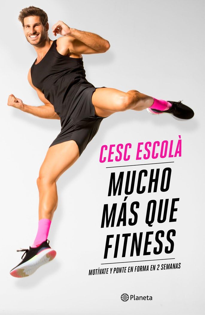 Mucho más que fitness: Motívate y ponte en forma en 2 semanas (No Ficción) Leisure & Fun
