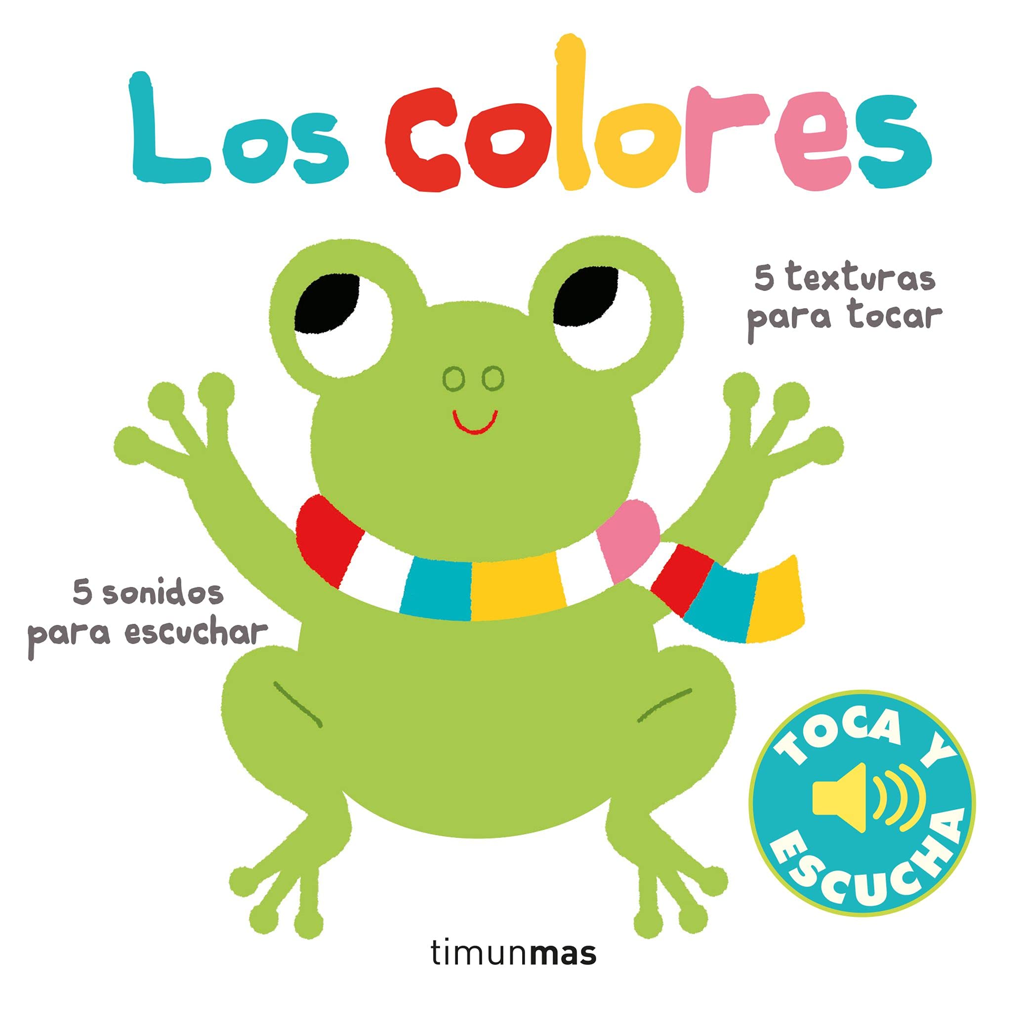 Los colores. Toca y escucha (Libros de texturas y sonidos) Parents & Children
