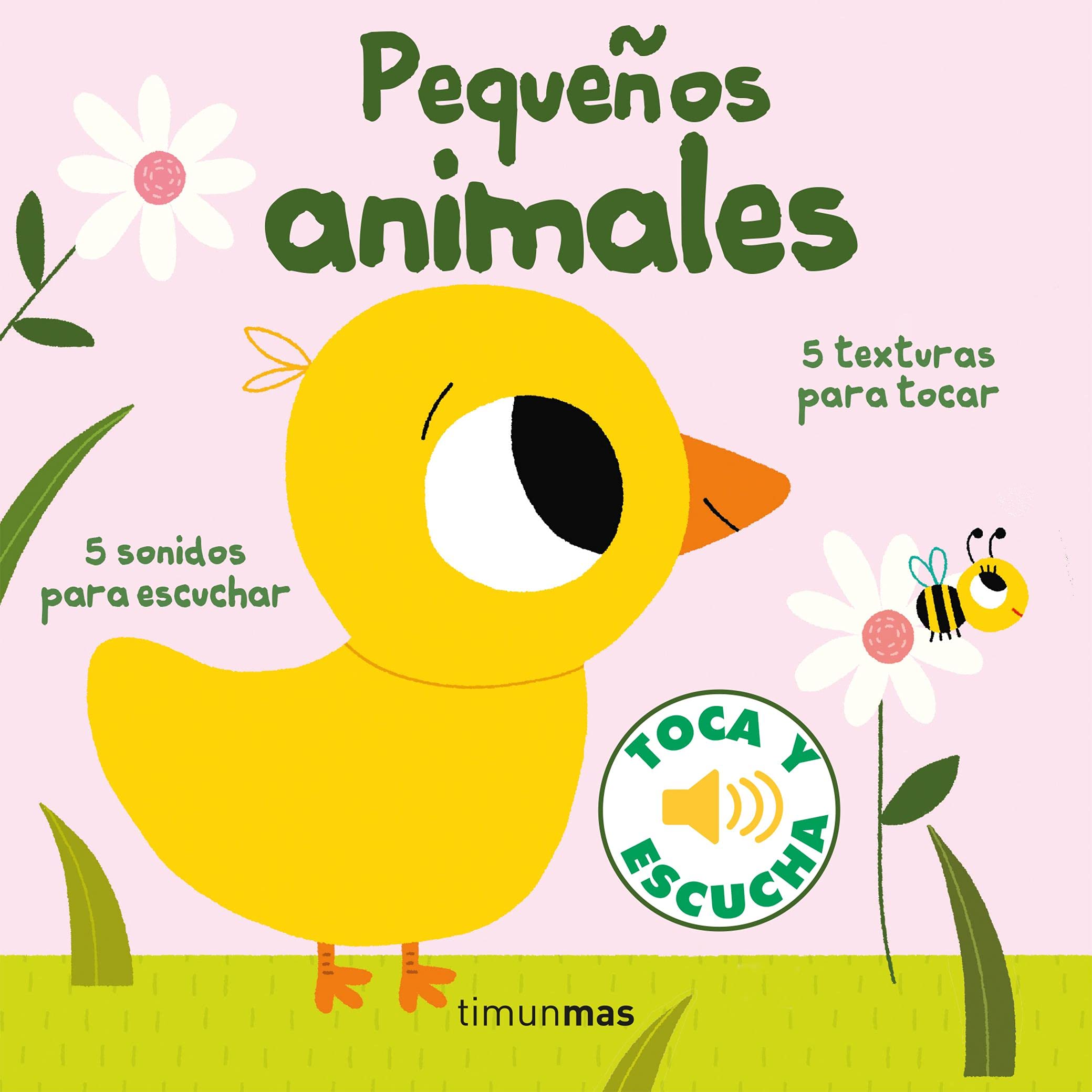 Pequeños animales. Toca y escucha (Libros de texturas y sonidos) Parents & Children