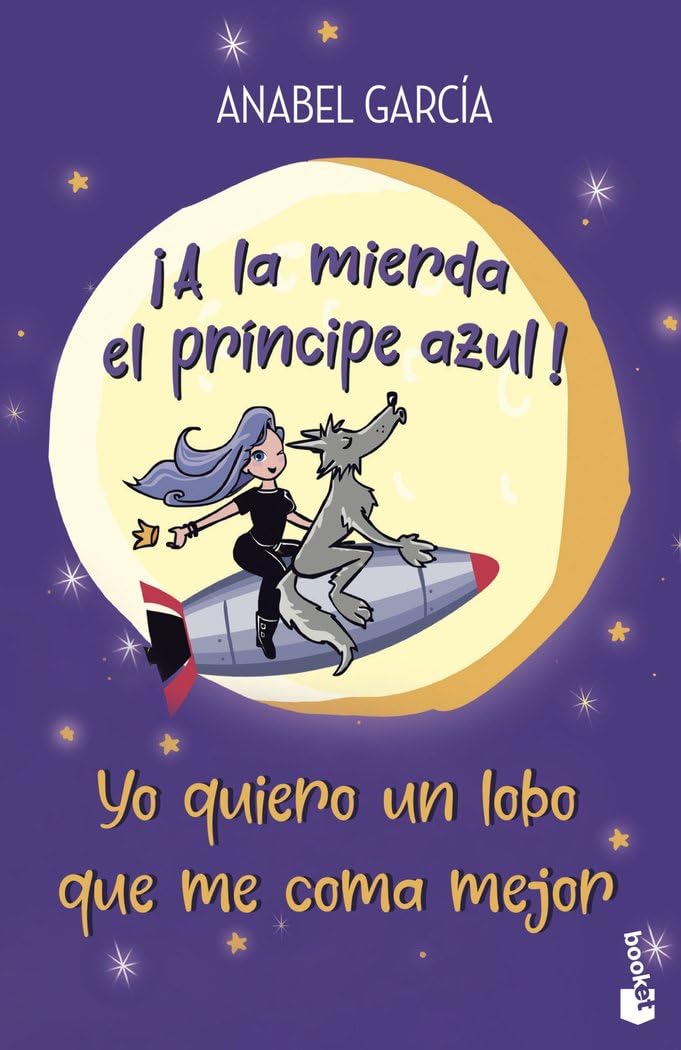 ¡A la mierda el príncipe azul! Yo quiero un lobo que me coma mejor book