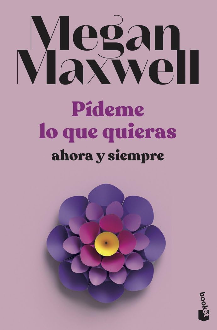 Pídeme lo que quieras, ahora y siempre: Serie Pídeme lo que quieras 2 book