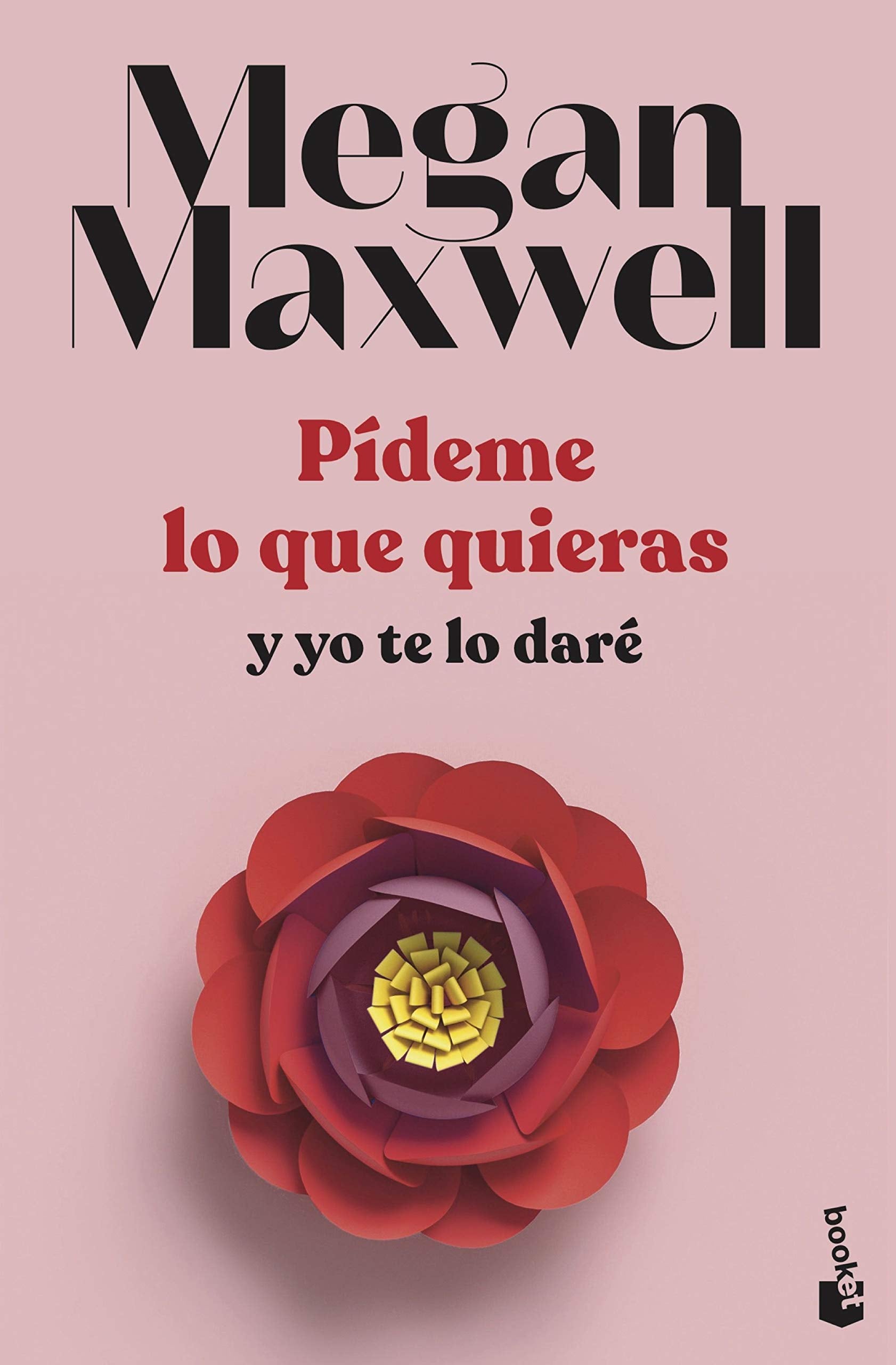 Pídeme lo que quieras y yo te lo daré: Serie Pídeme lo que quieras 4 book
