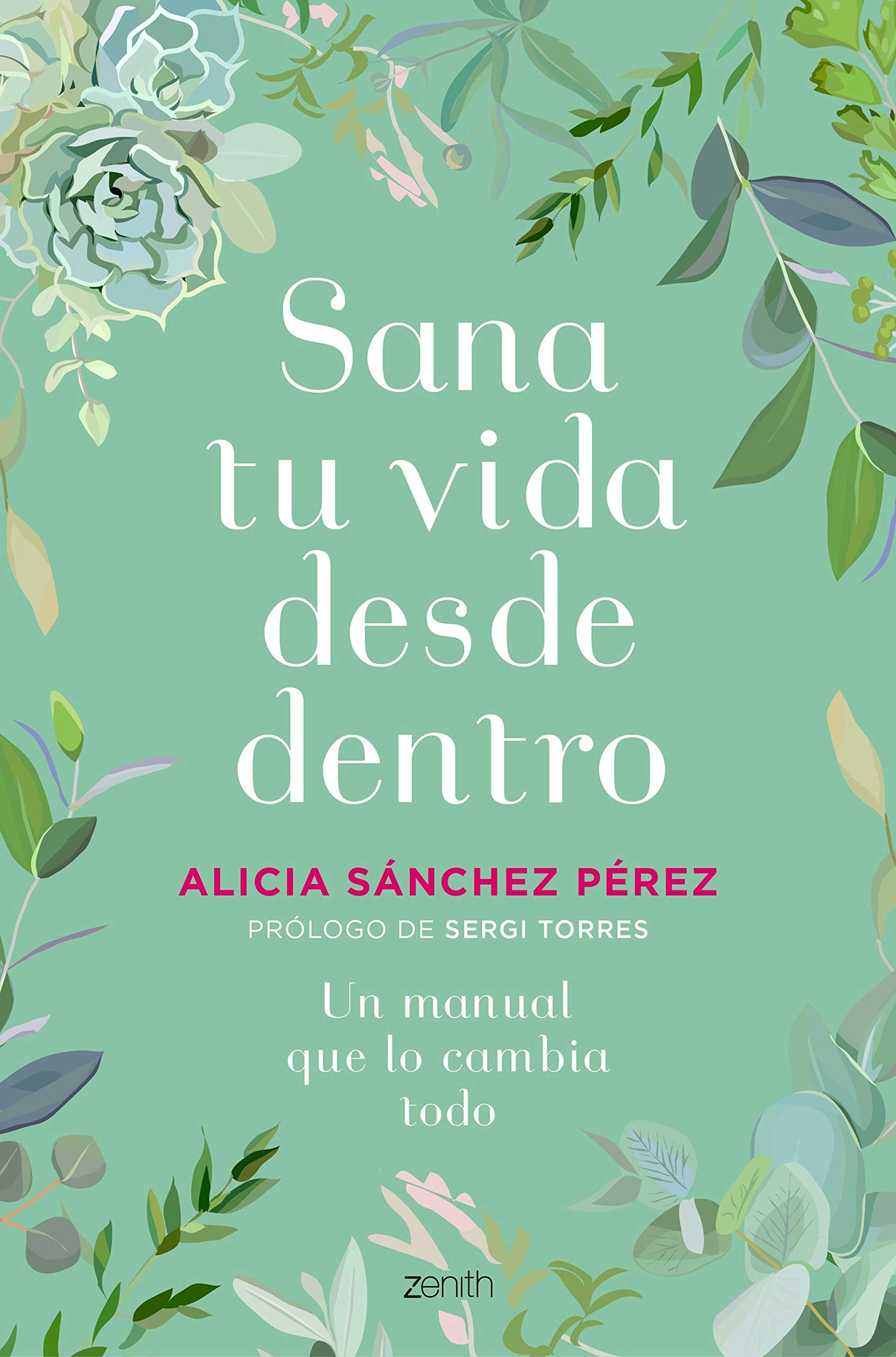 Sana tu vida desde dentro: Un manual que lo cambia todo book