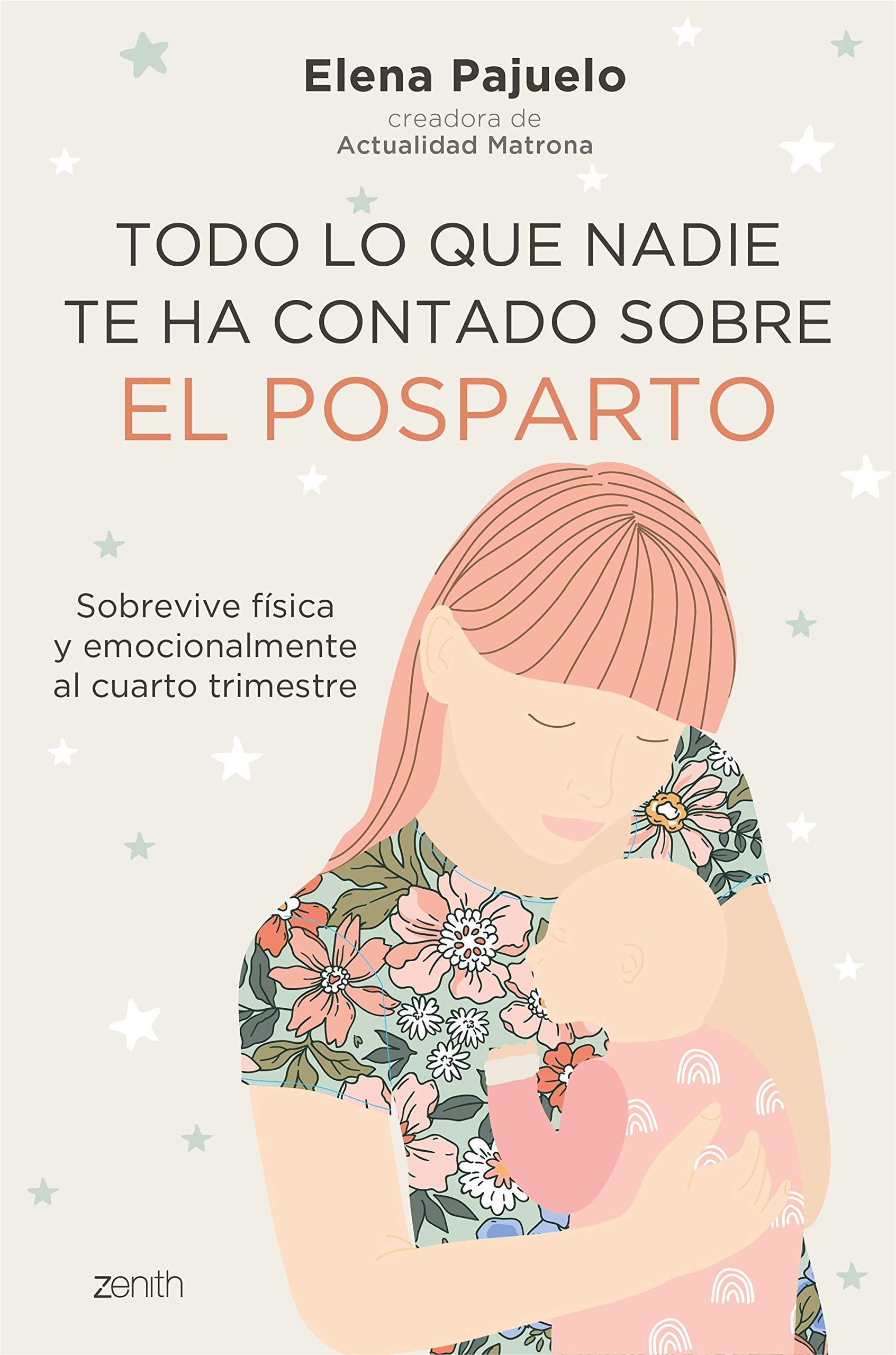 Todo lo que nadie te ha contado sobre el posparto: Sobrevive física y emocionalmente al cuarto trimestre (Zenith Her) Parents & Children