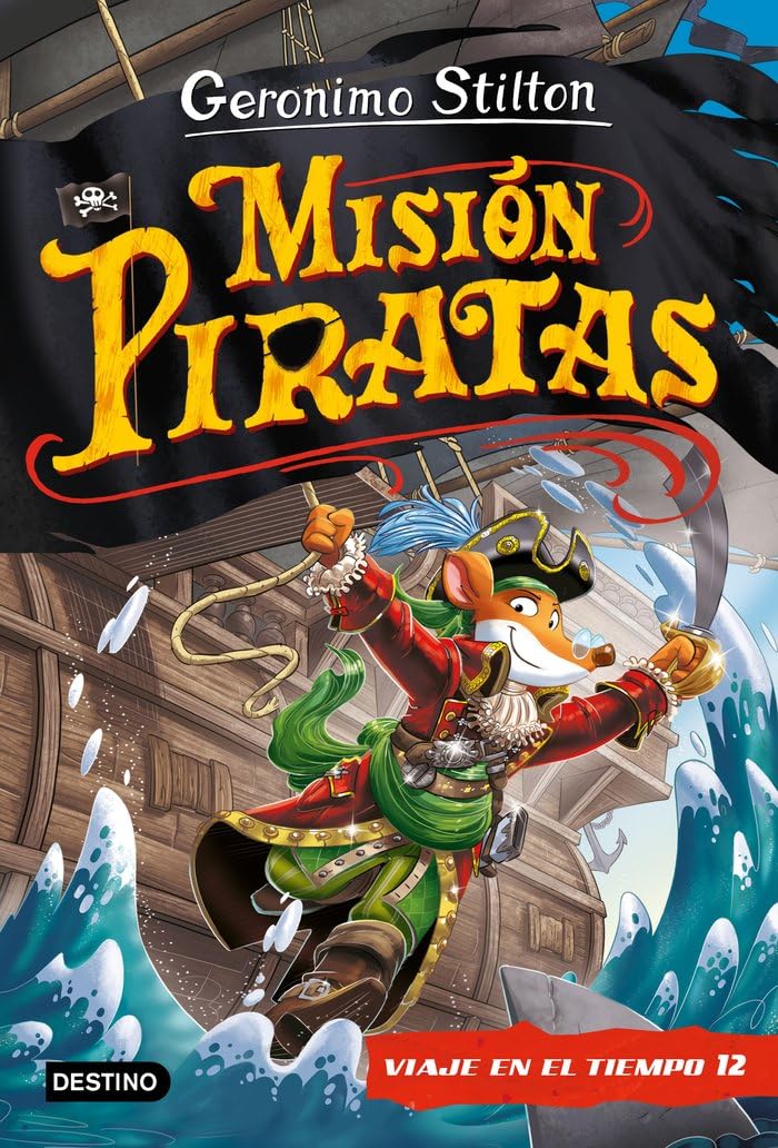 Misión Piratas. Viaje en el tiempo 12 (Geronimo Stilton, Band 12) Non-fiction