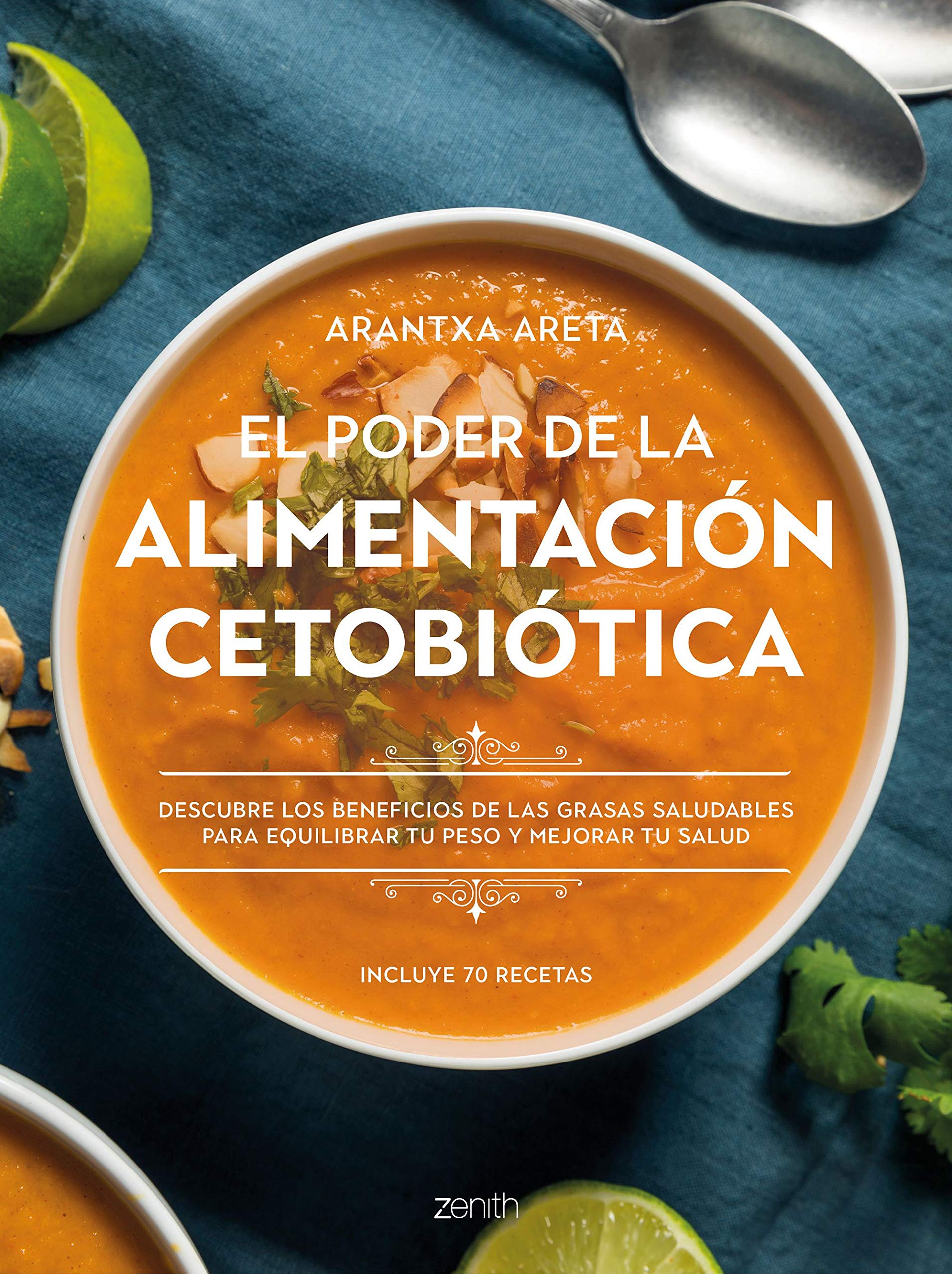 El poder de la alimentación cetobiótica: Descubre los beneficios de las grasas saludables para equilibrar tu peso y mejorar tu salud (Salud y Bienestar) Medicine