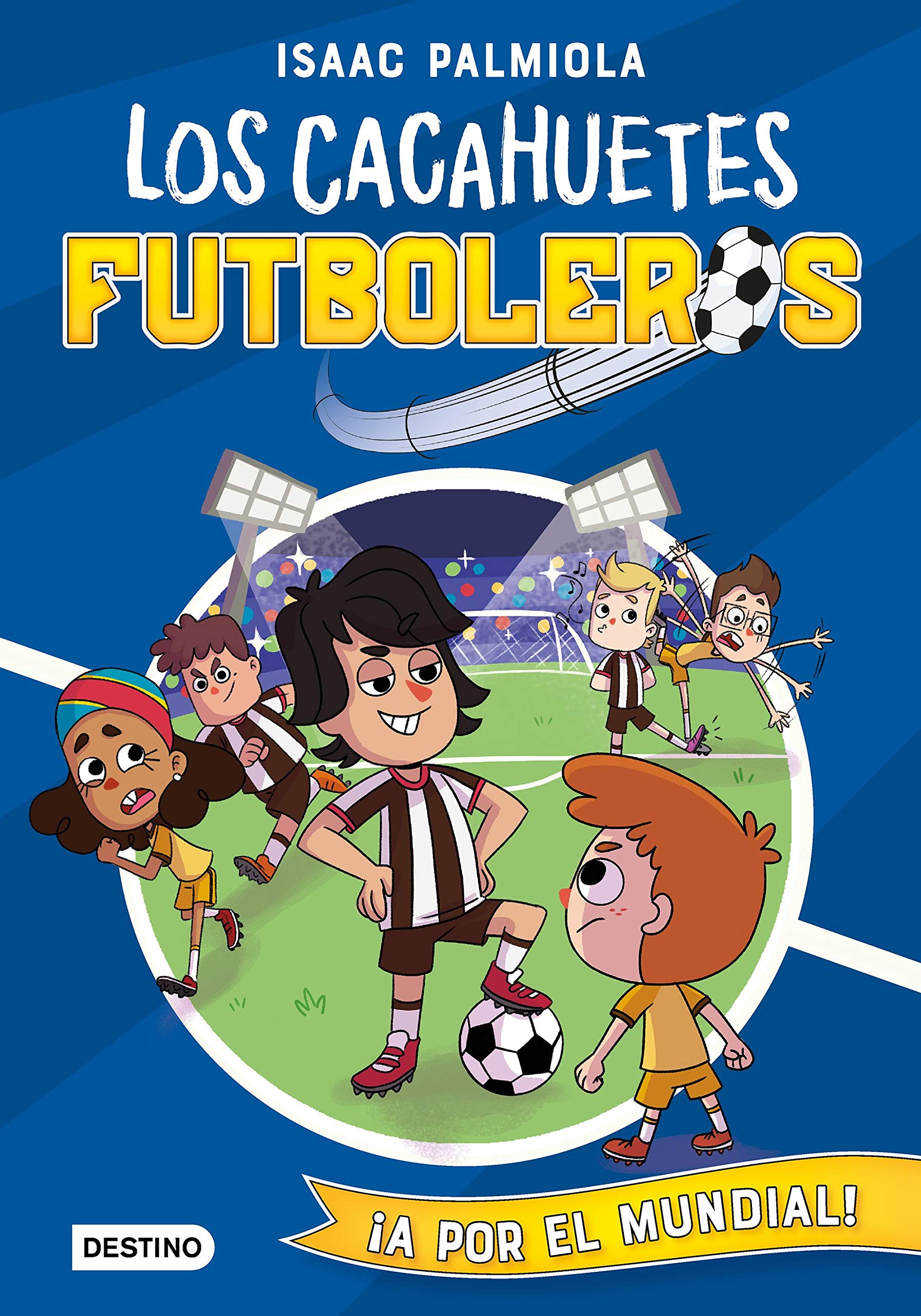 Cacahuetes futboleros 4. ¡A por el mundial! Children's books