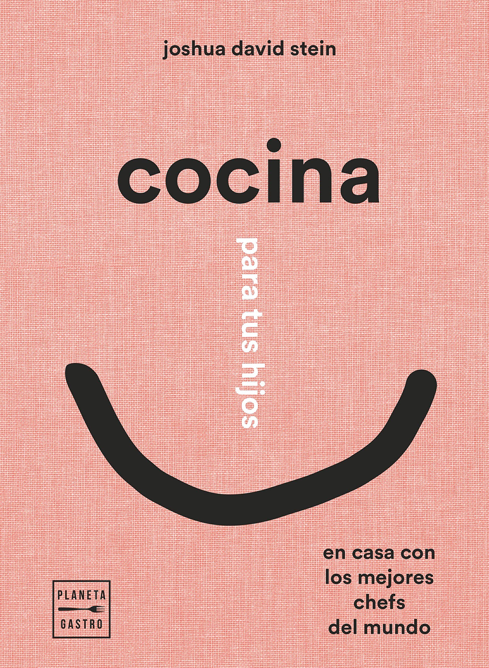 Cocina para tus hijos: en casa con los mejores chefs del mundo book